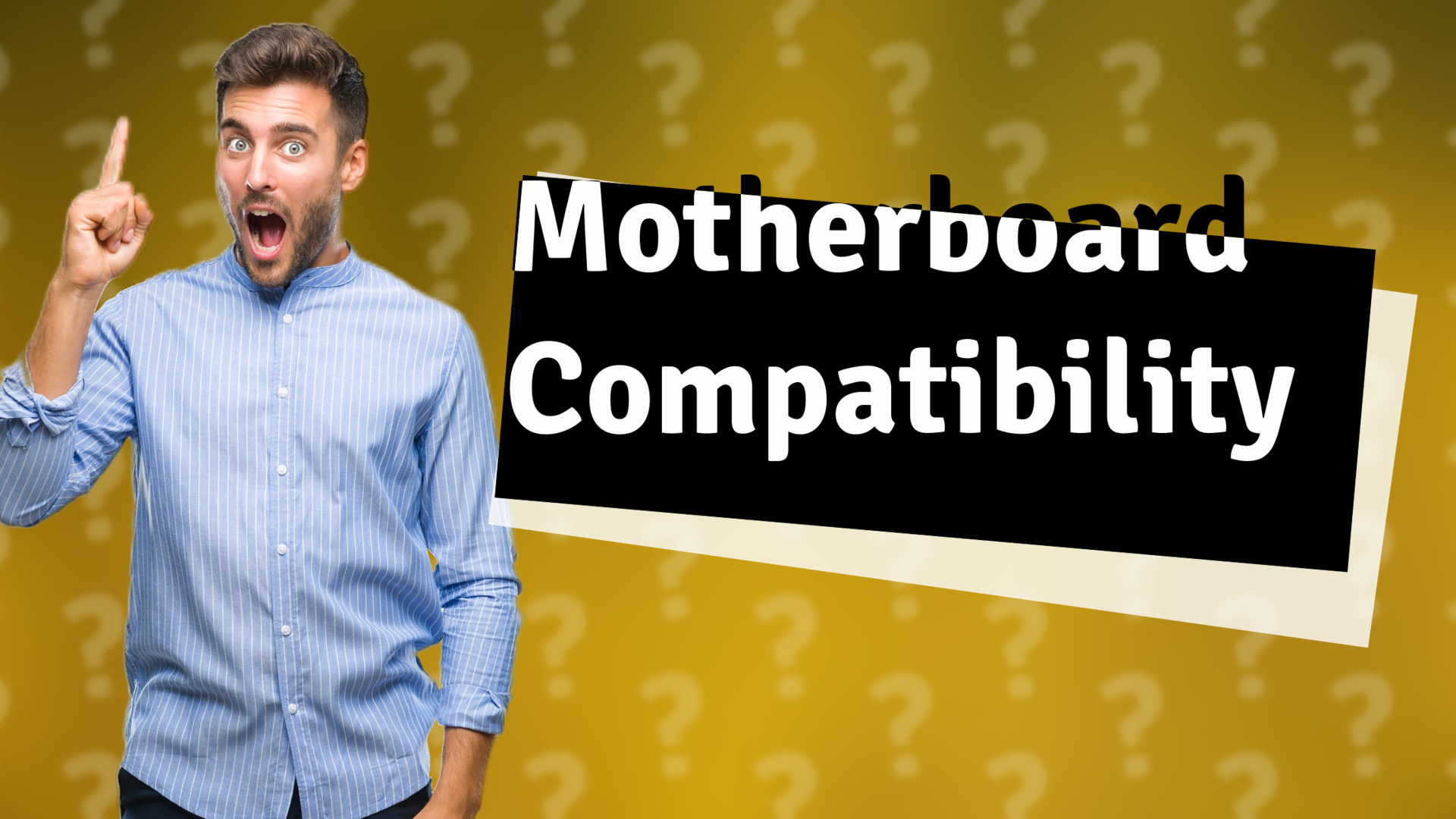 Motherboard Compatibility