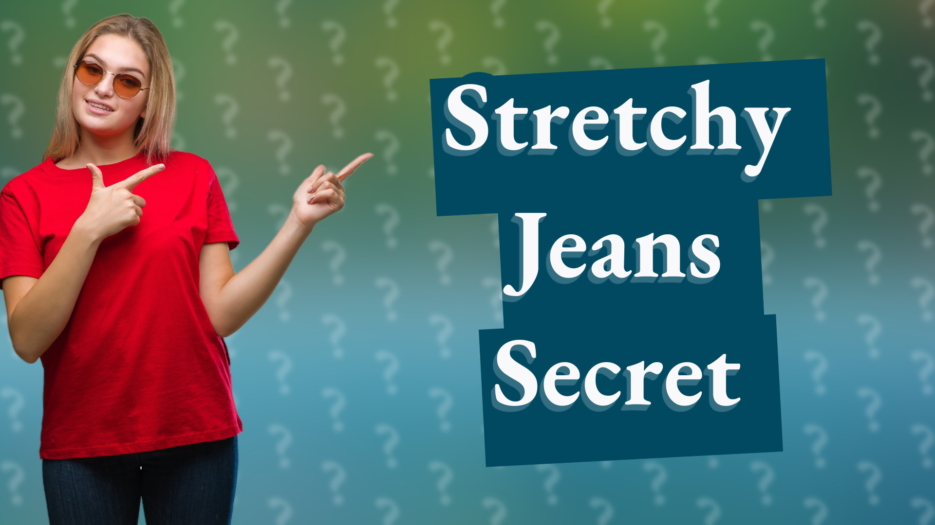 Stretchy Jeans Secret