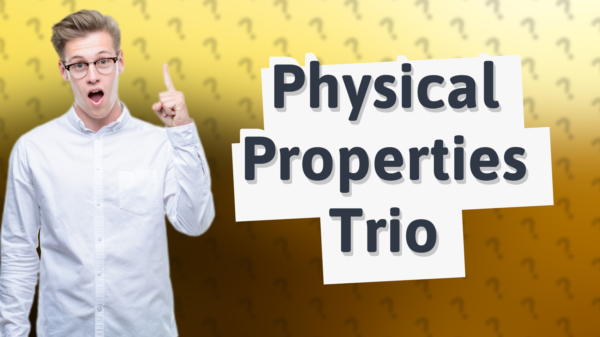 Physical Properties Trio