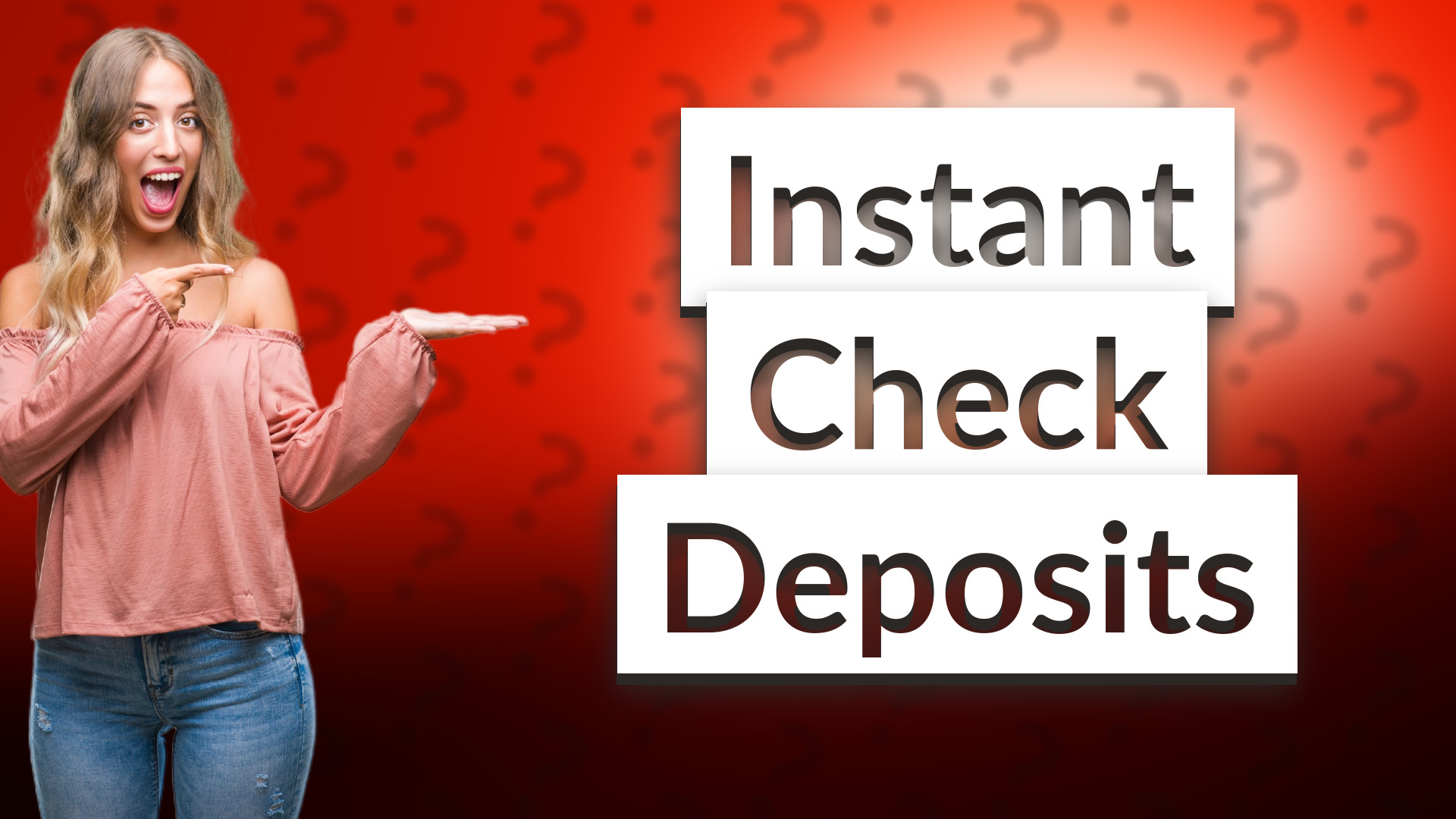 Instant Check Deposits