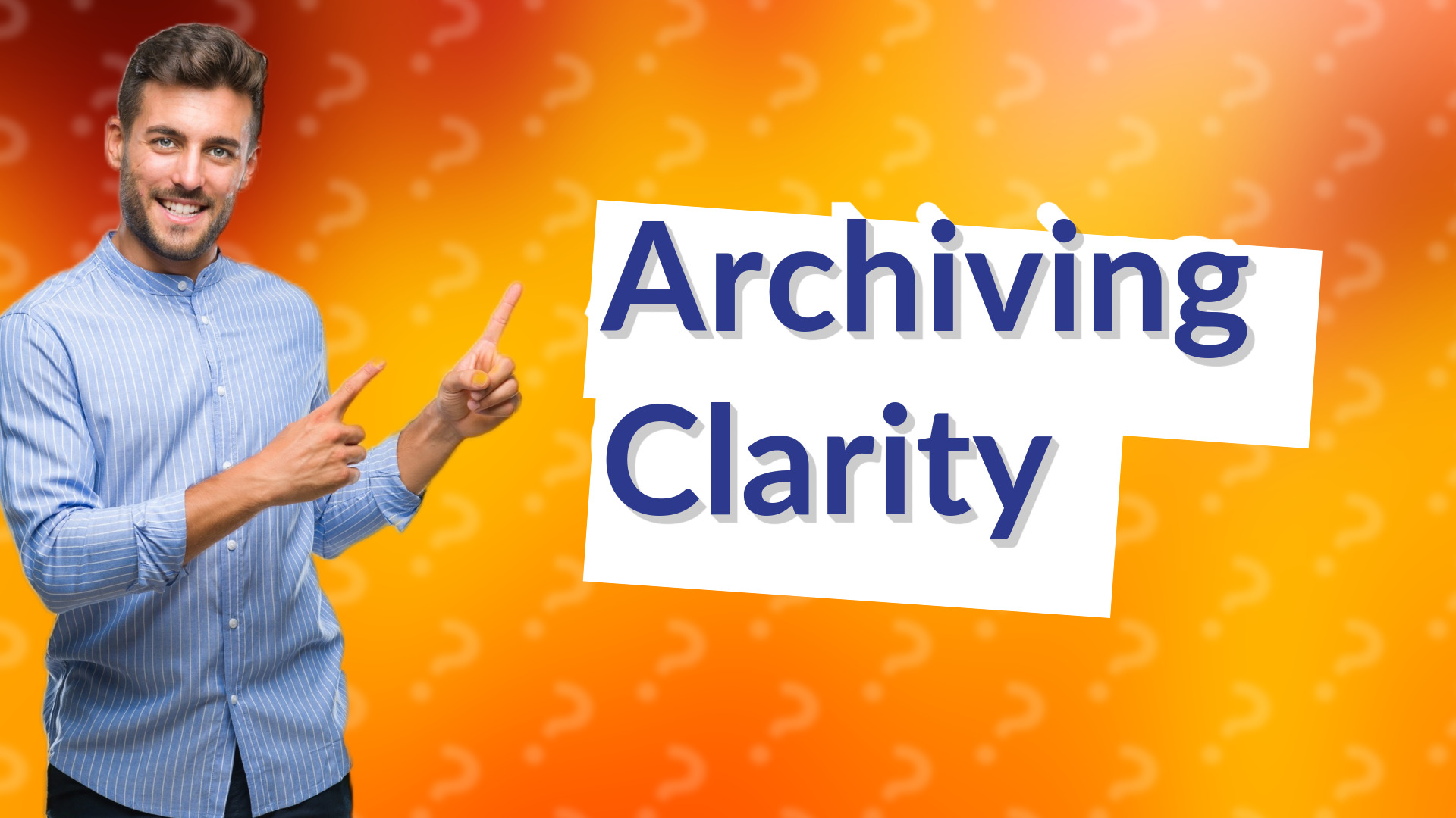 Archiving Clarity