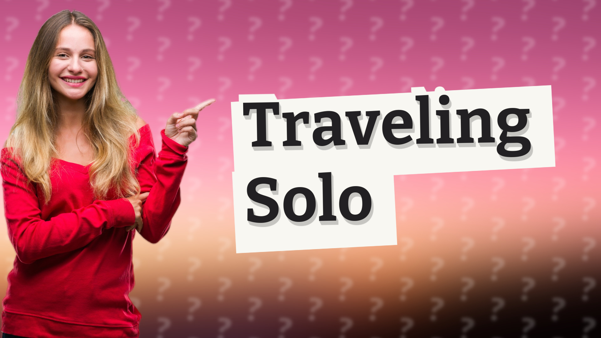Traveling Solo