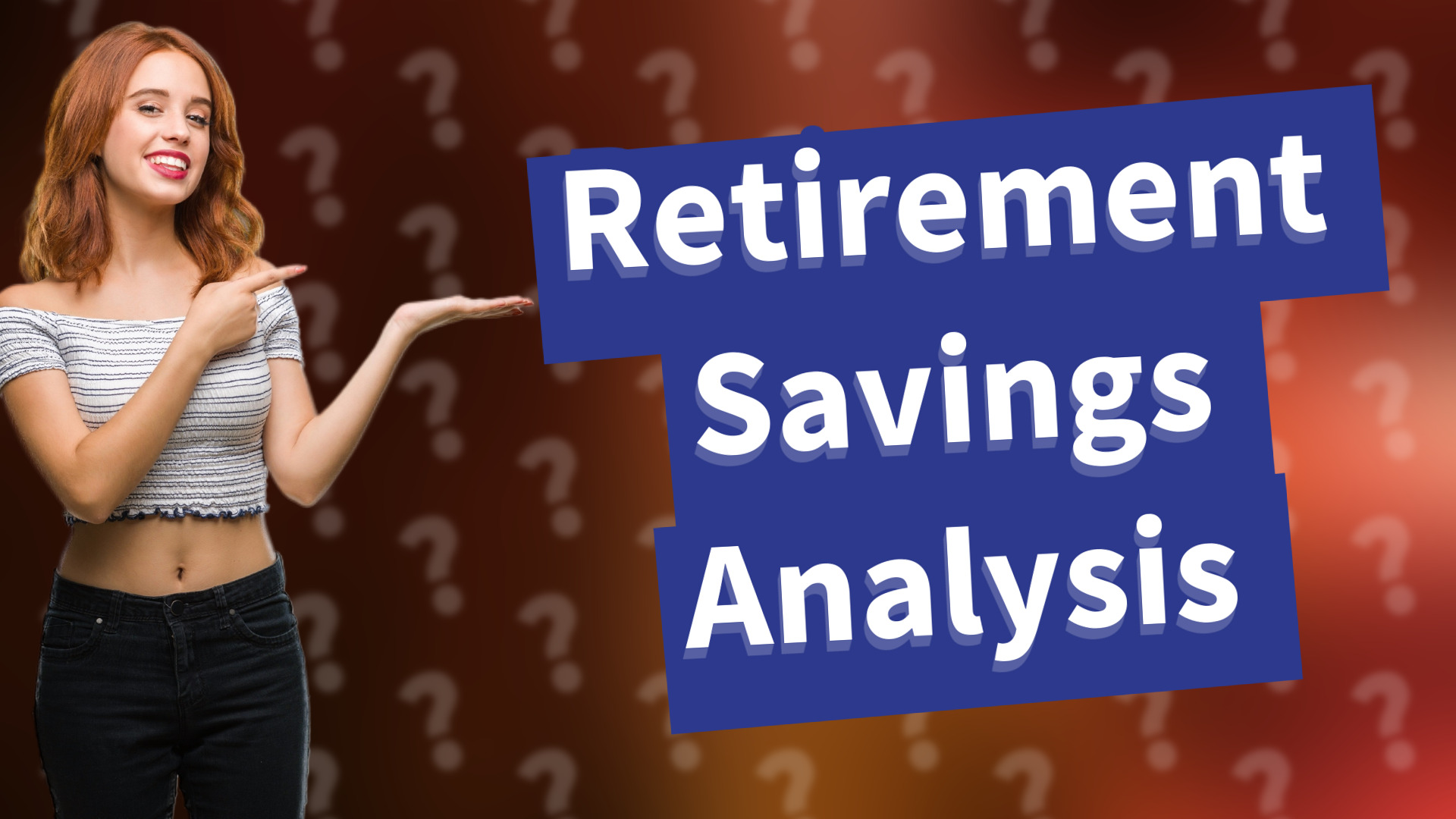 Retirement Savings Analysis