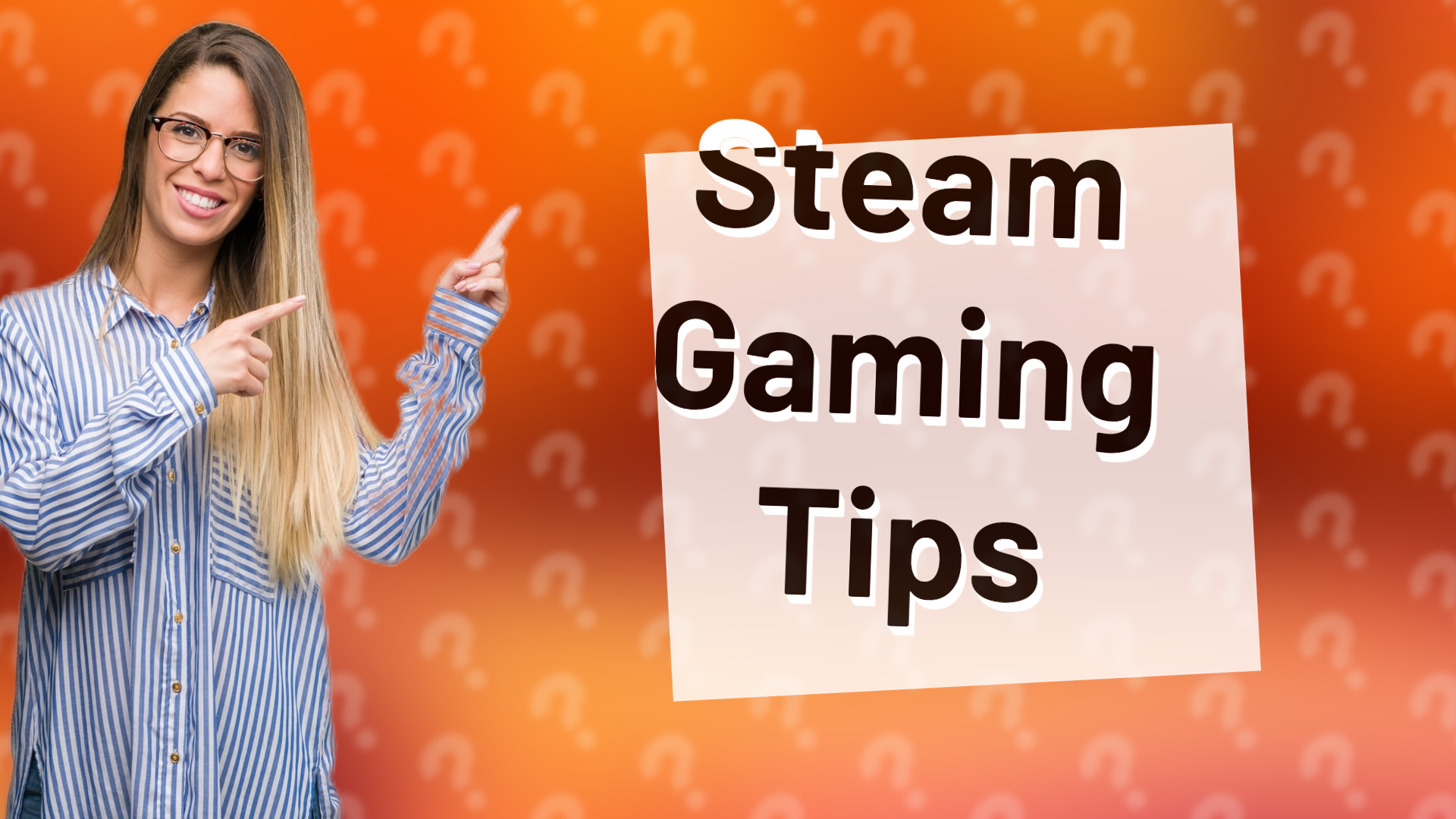 Steam Gaming Tips