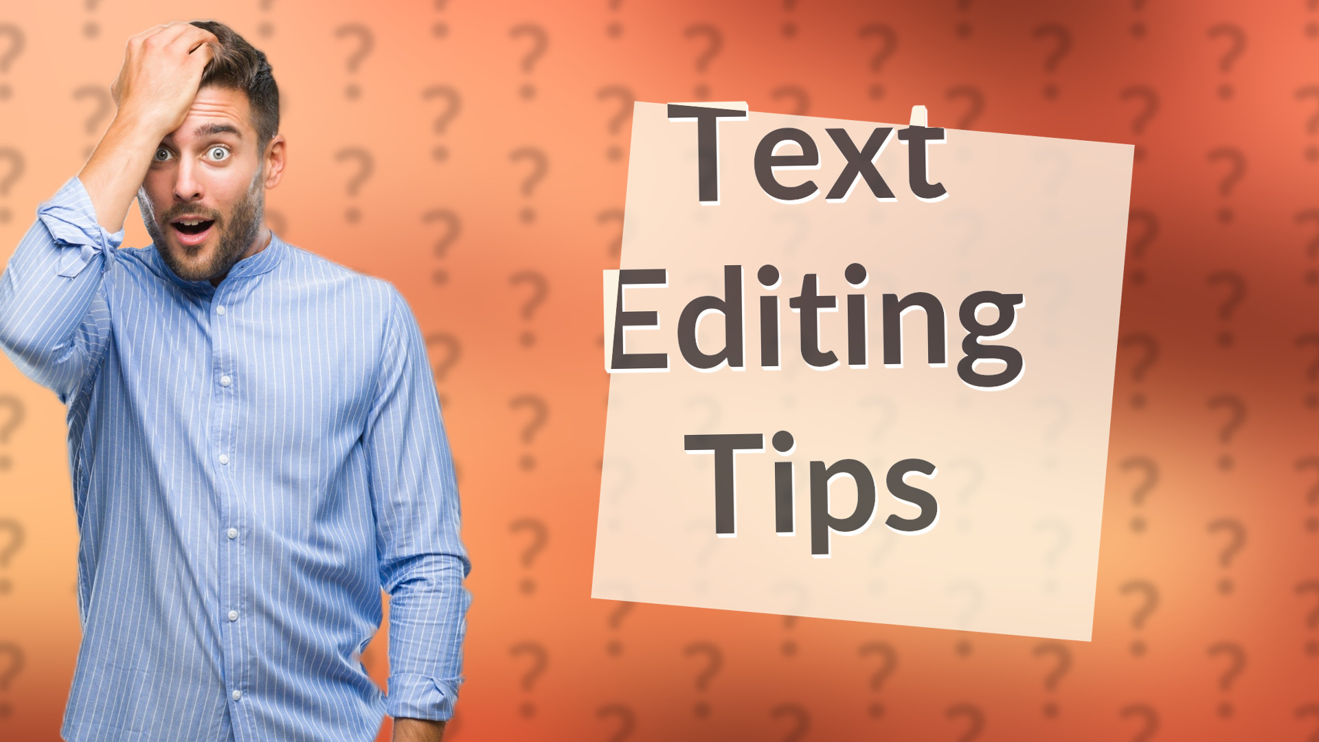 Text Editing Tips