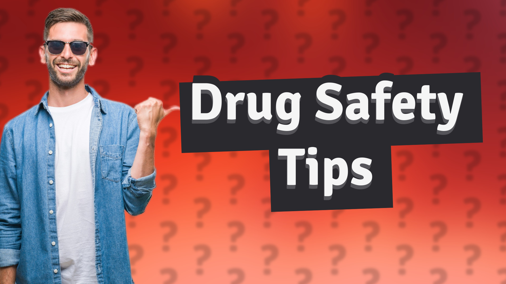 Drug Safety Tips