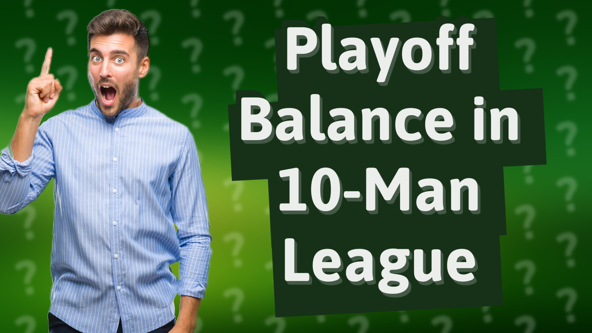 Playoff Balance in 10-Man League