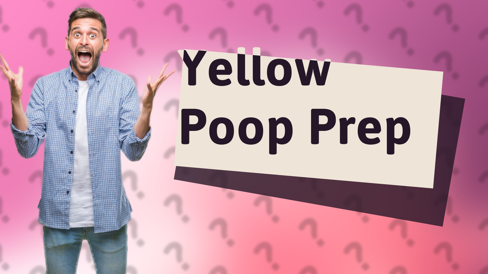 Yellow Poop Prep