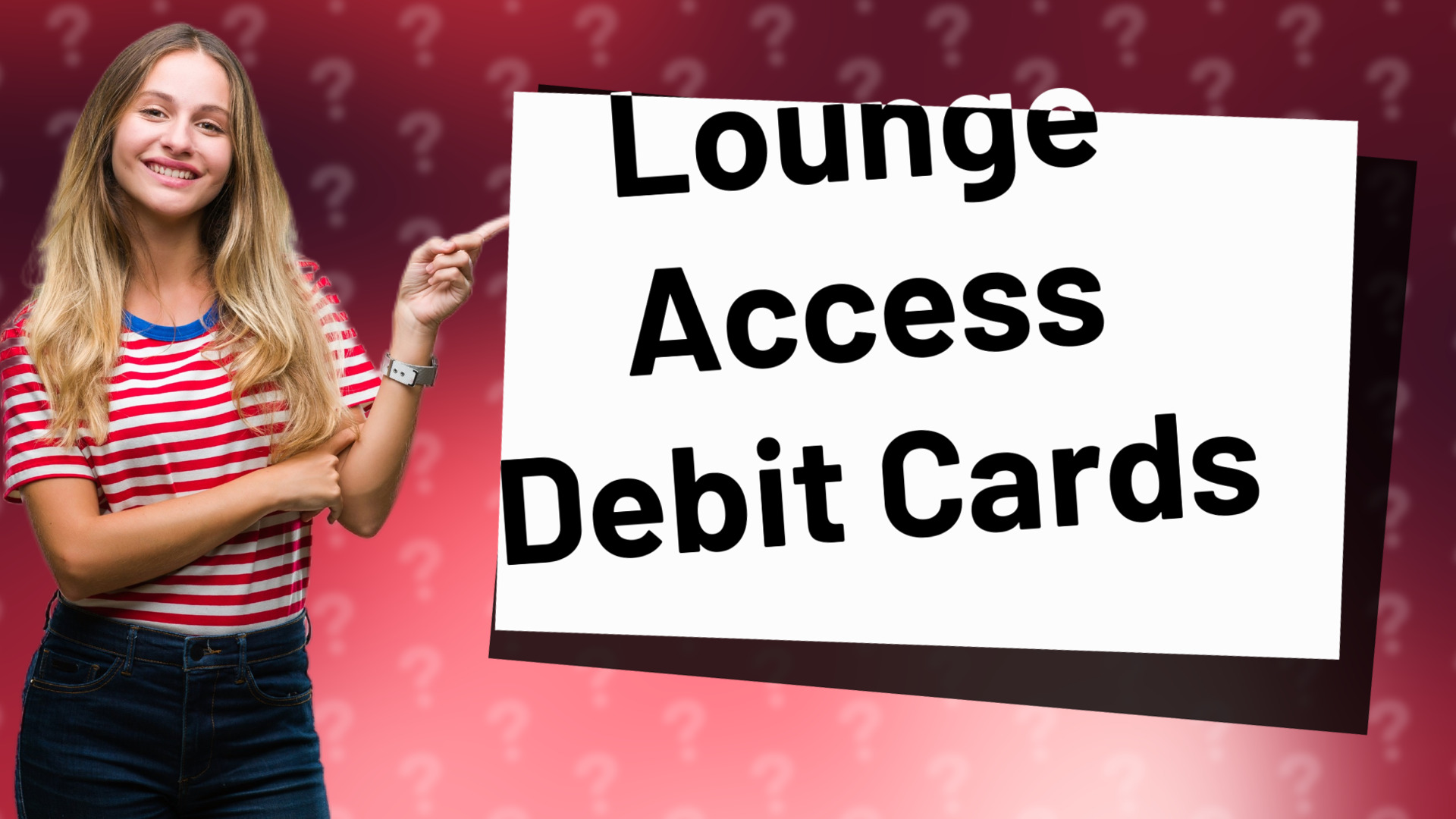 Lounge Access Debit Cards