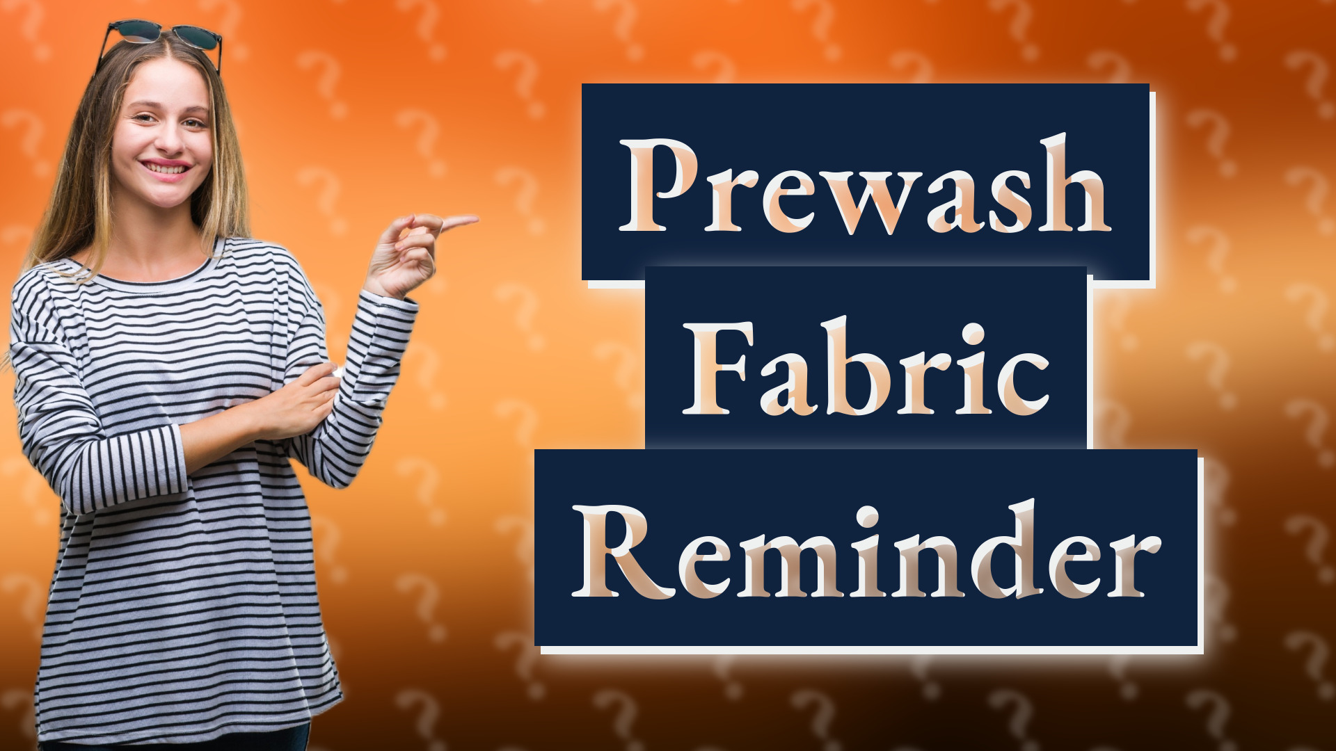 Prewash Fabric Reminder