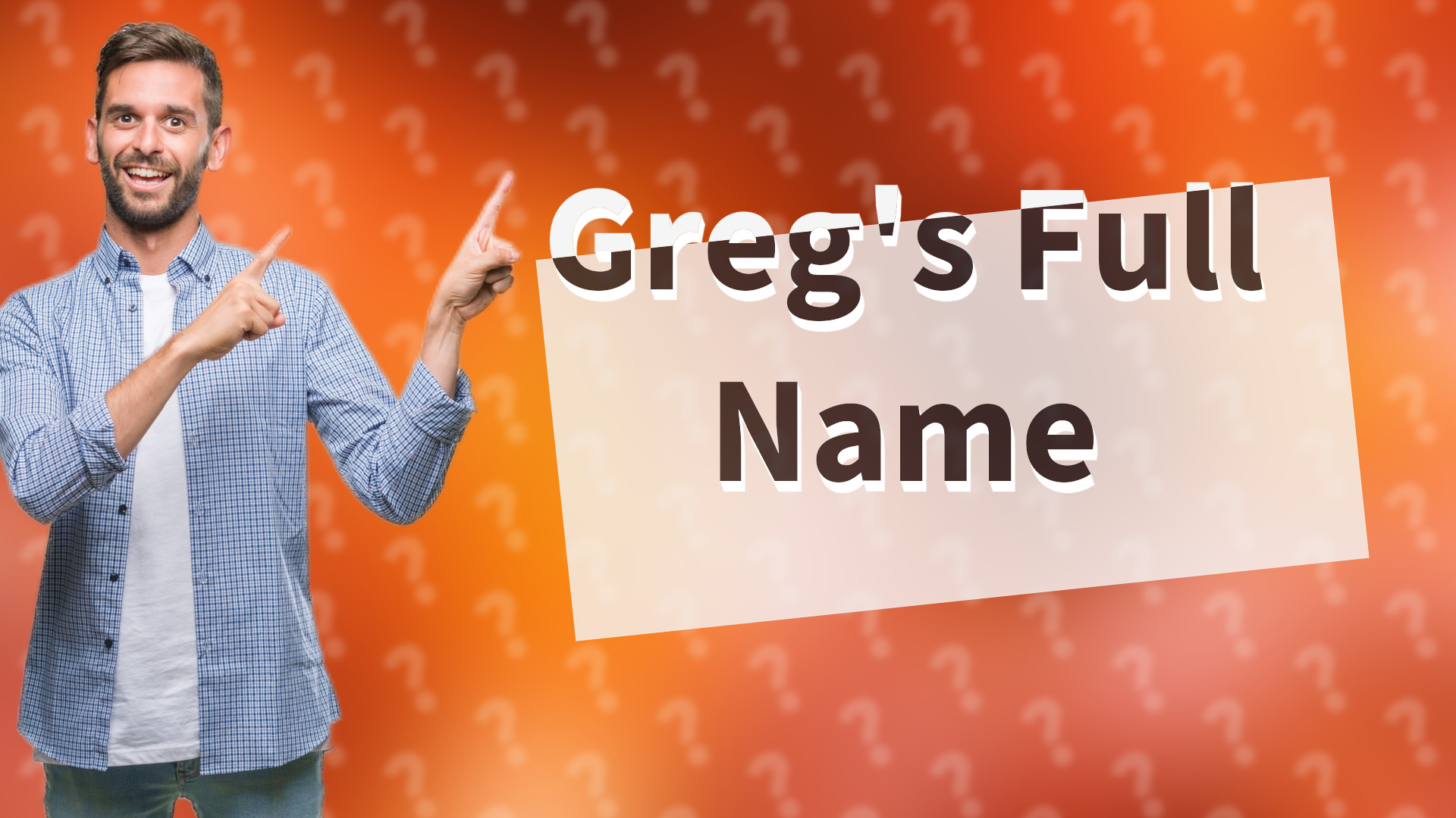 Greg's Full Name