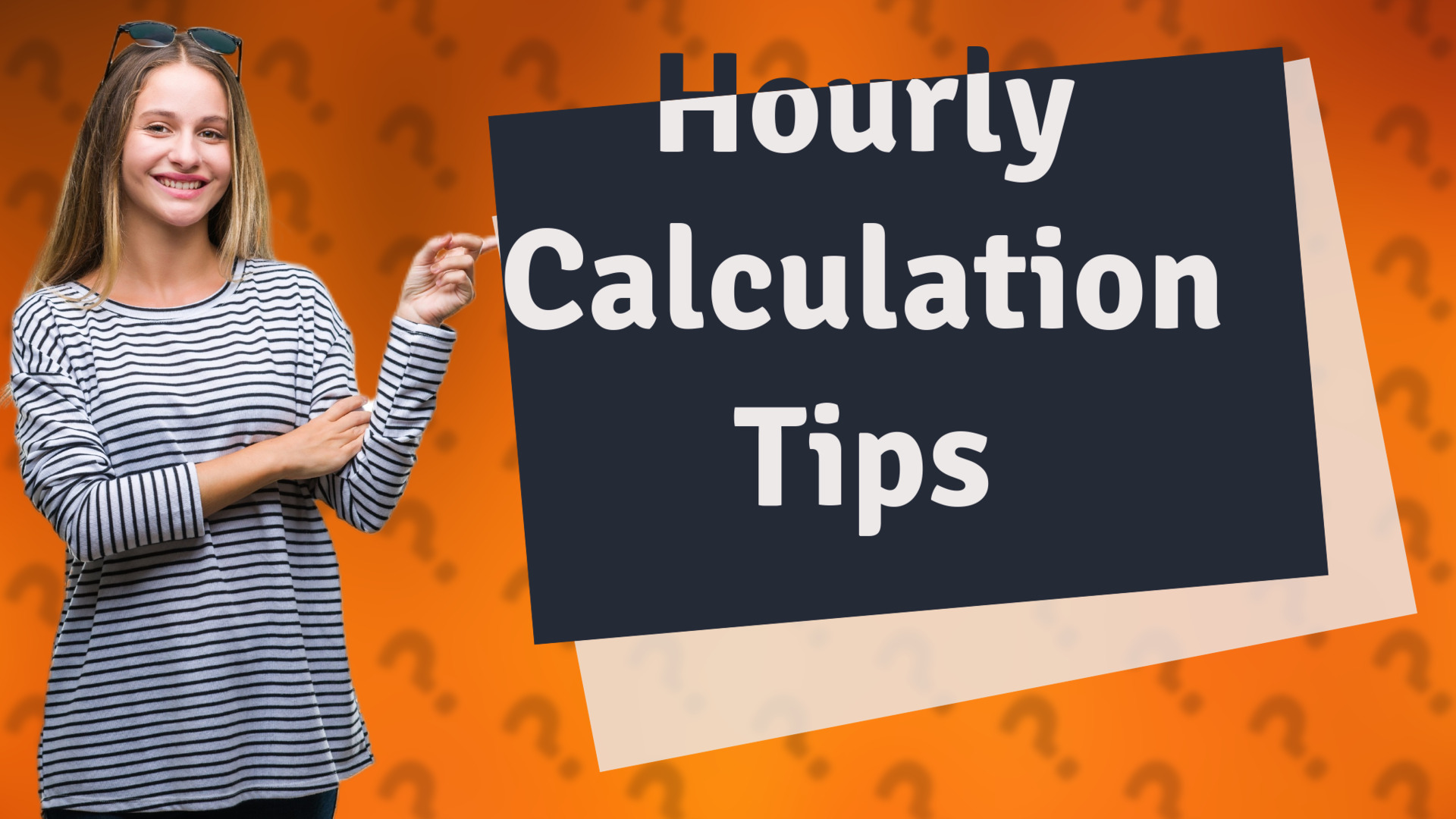 Hourly Calculation Tips