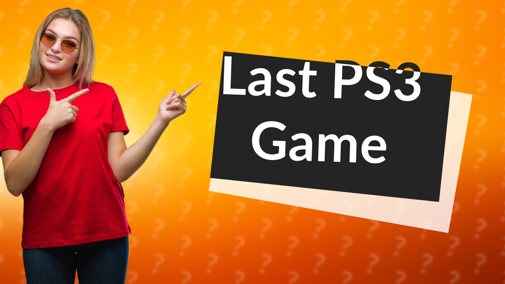 Last PS3 Game