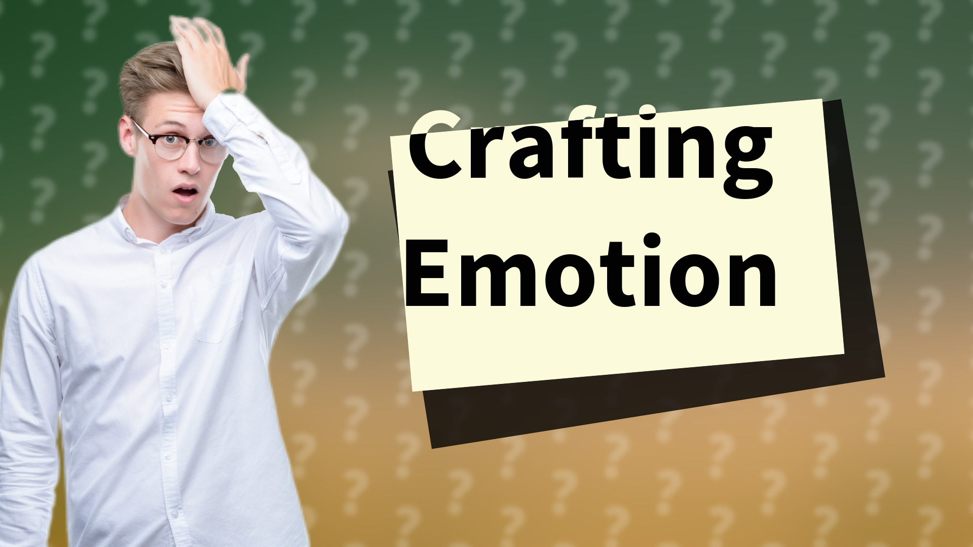 Crafting Emotion