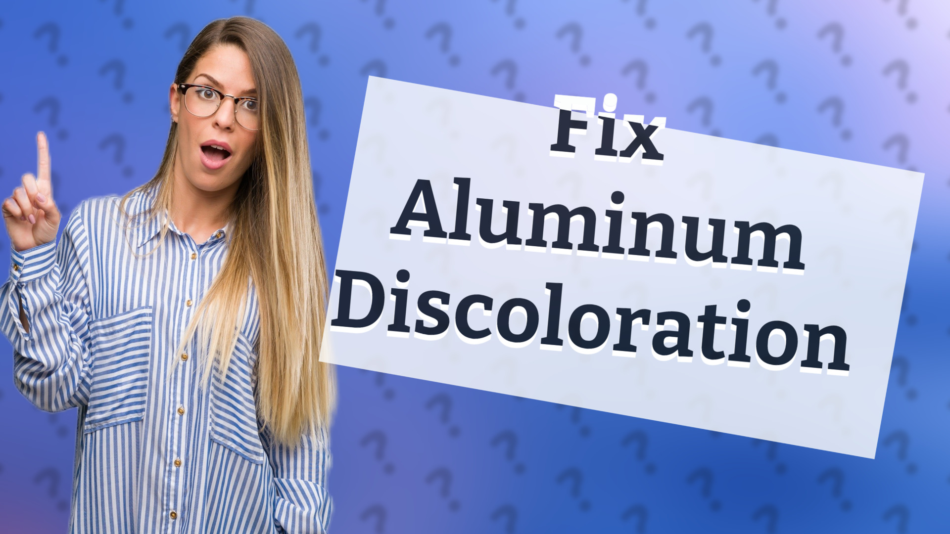 Fix Aluminum Discoloration