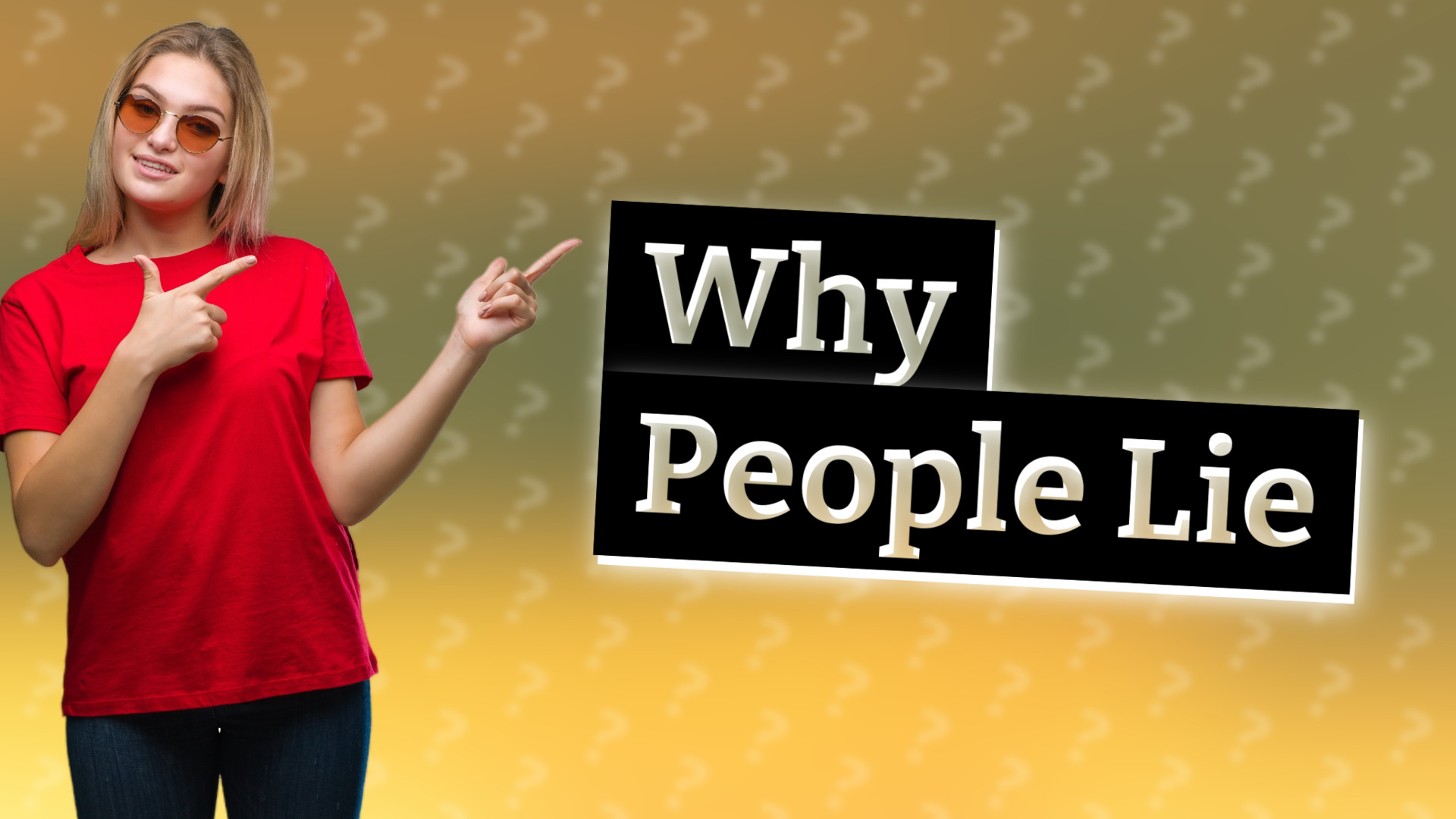 Why People Lie