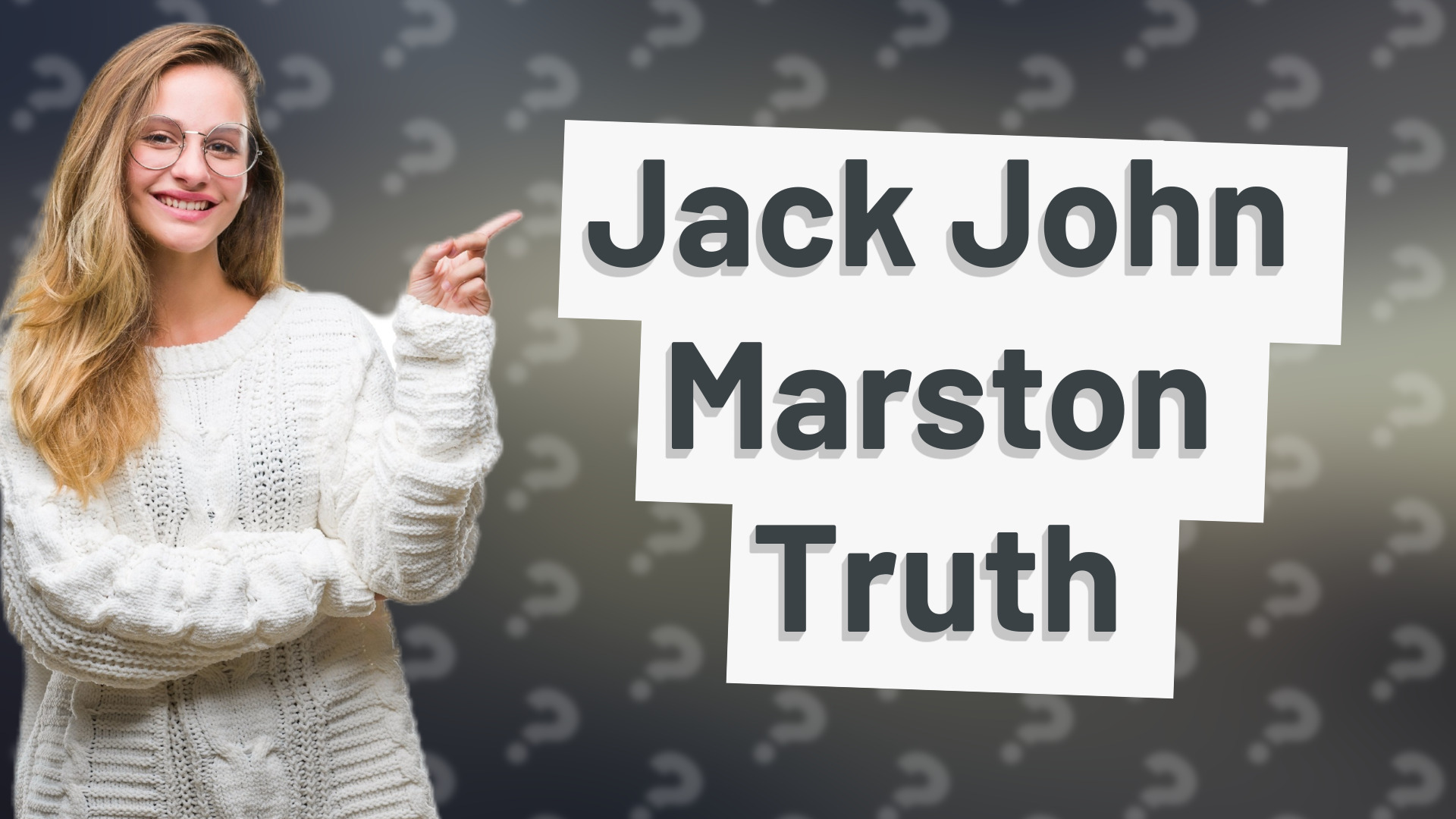 Jack John Marston Truth