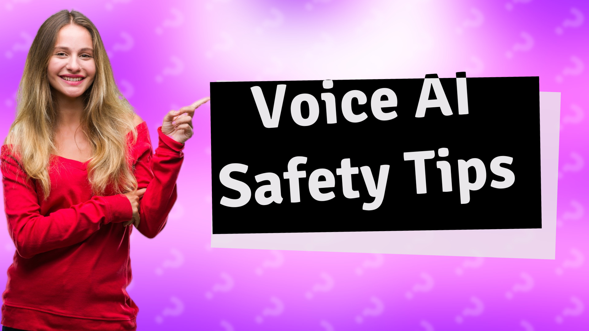 Voice AI Safety Tips