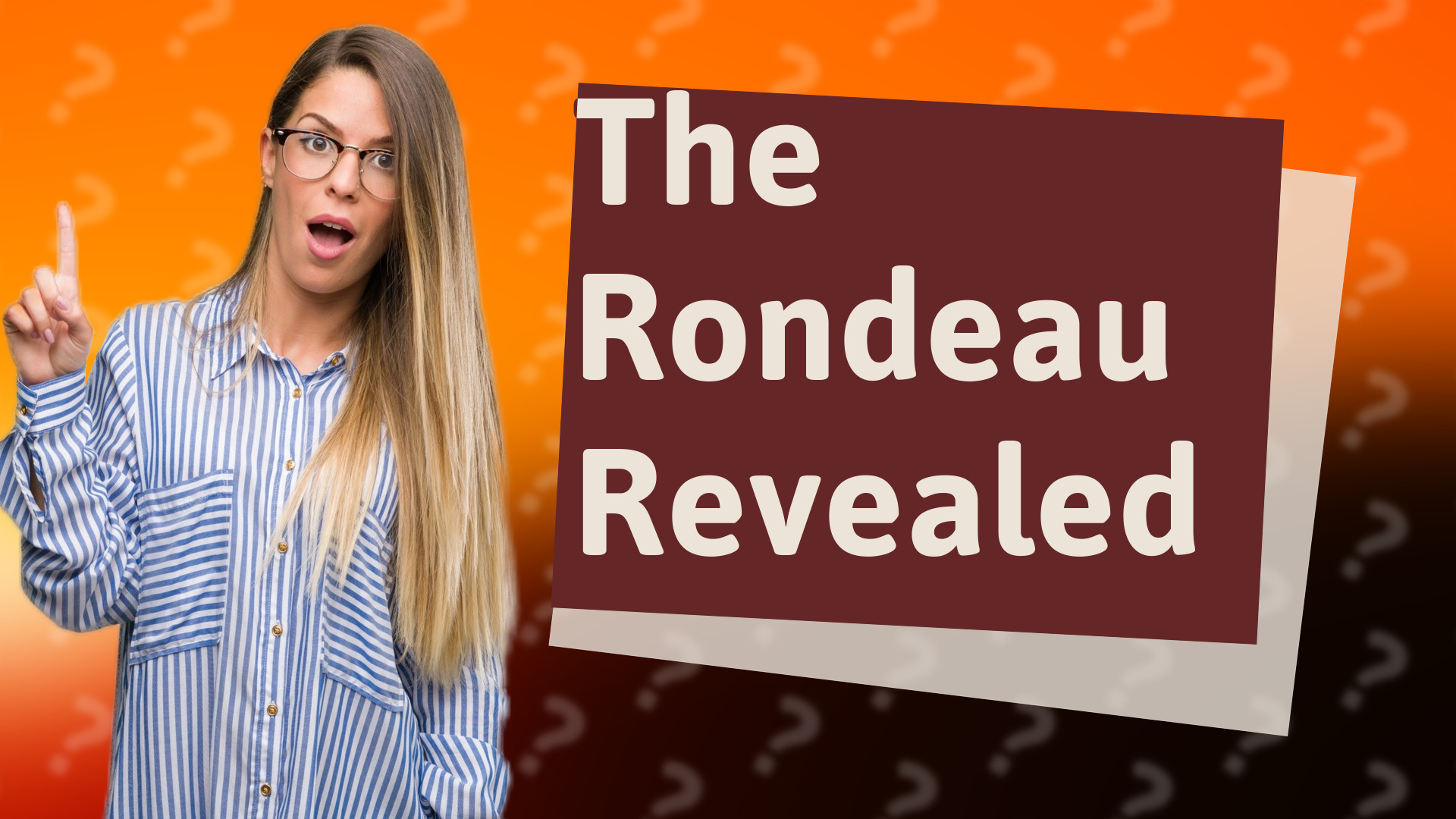 The Rondeau Revealed