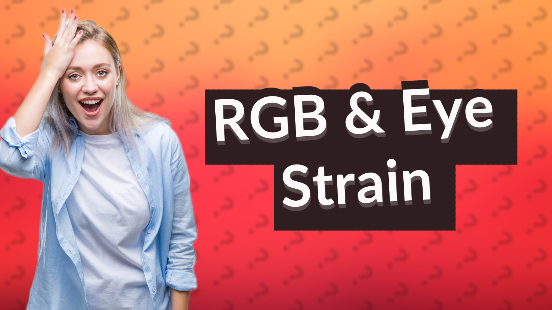 RGB & Eye Strain