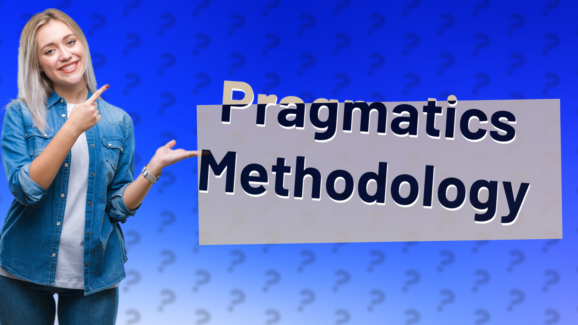 Pragmatics Methodology