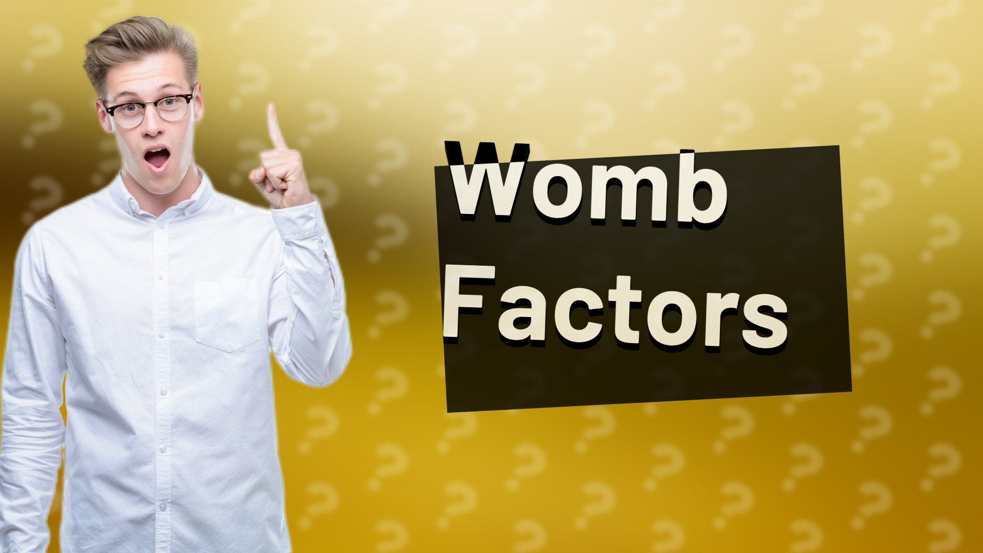 Womb Factors