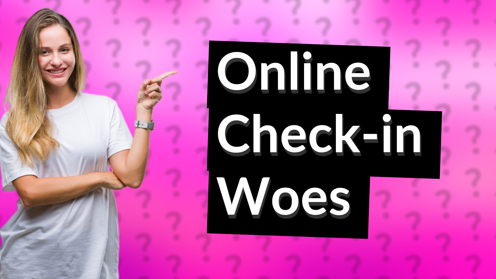 Online Check-in Woes