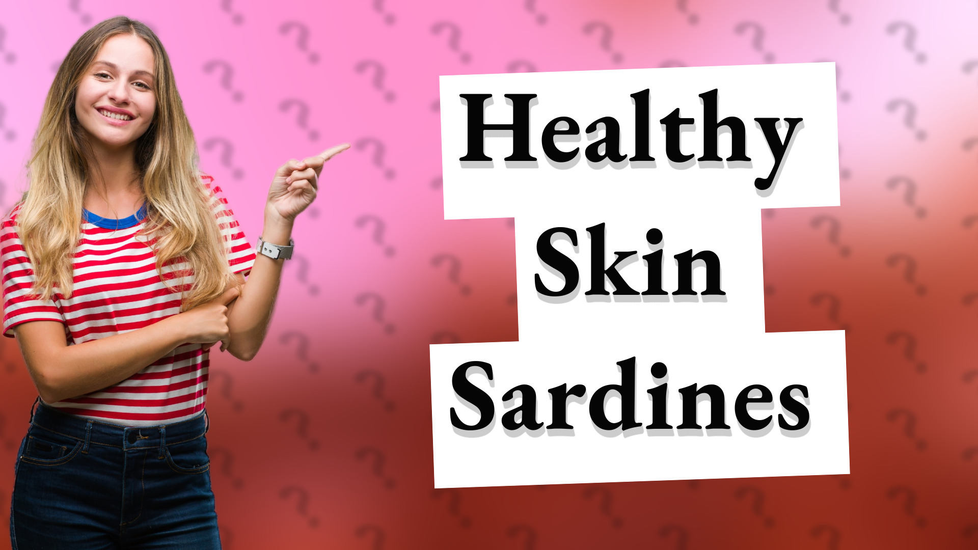Healthy Skin Sardines