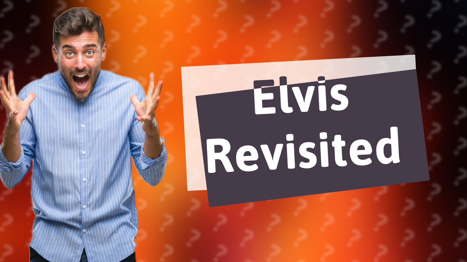 Elvis Revisited