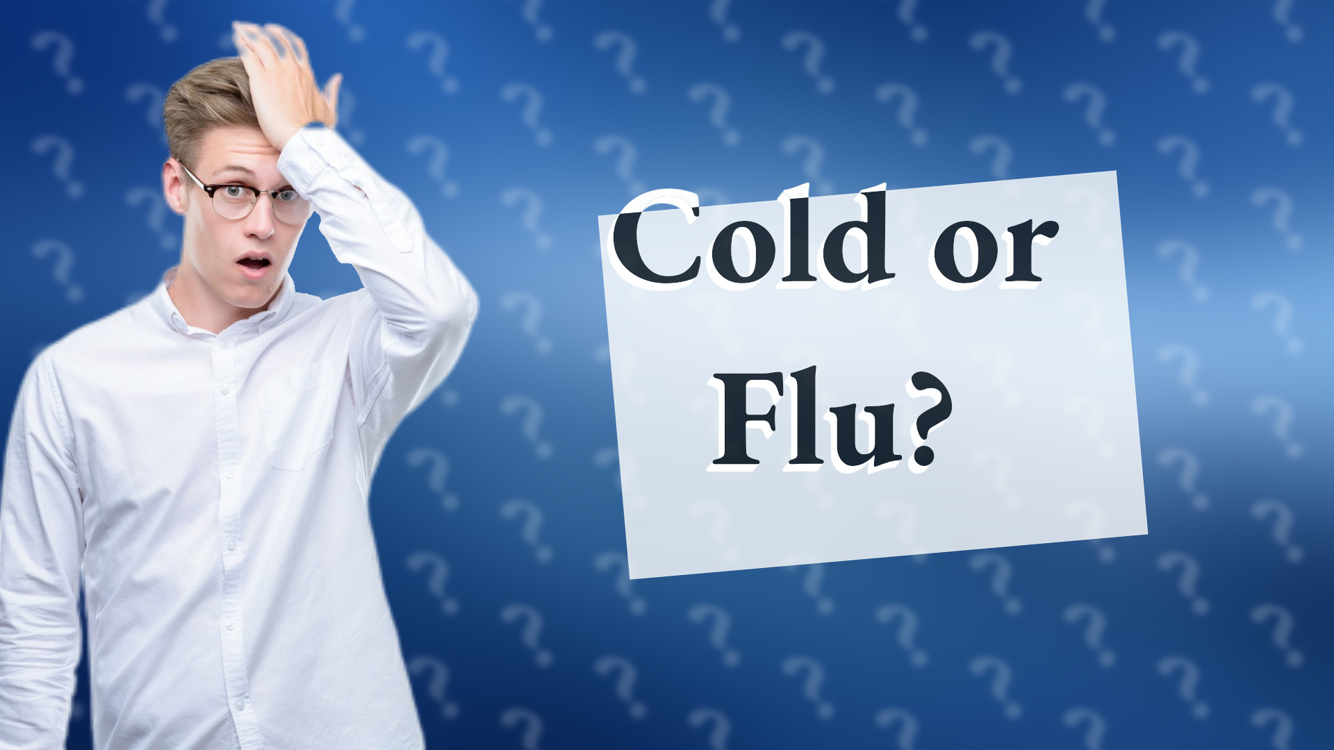 Cold or Flu?