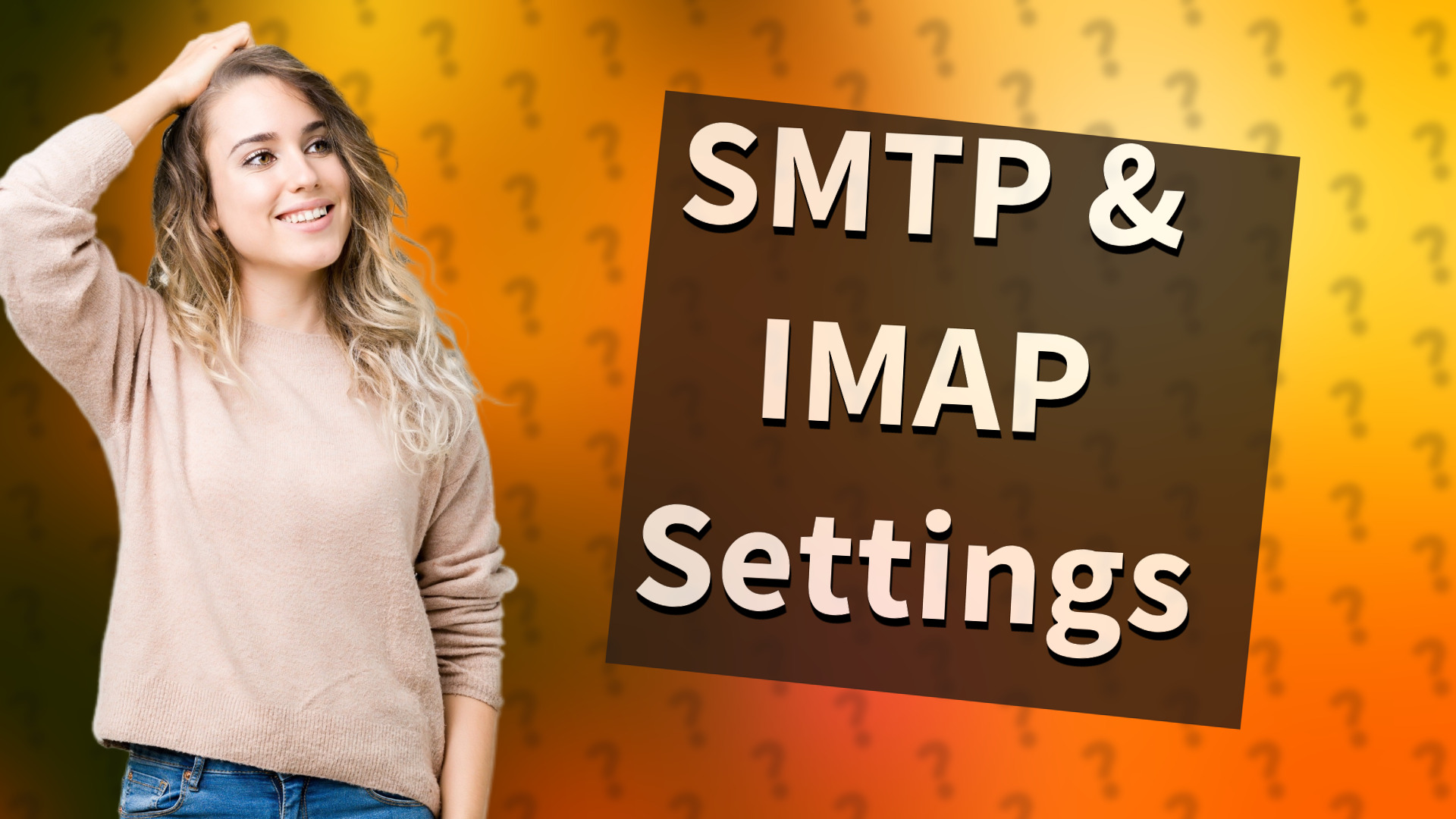 SMTP & IMAP Settings