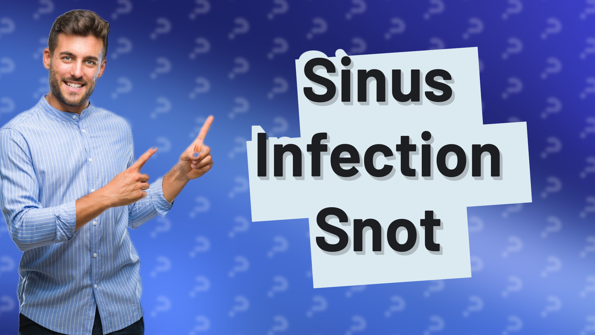 Sinus Infection Snot