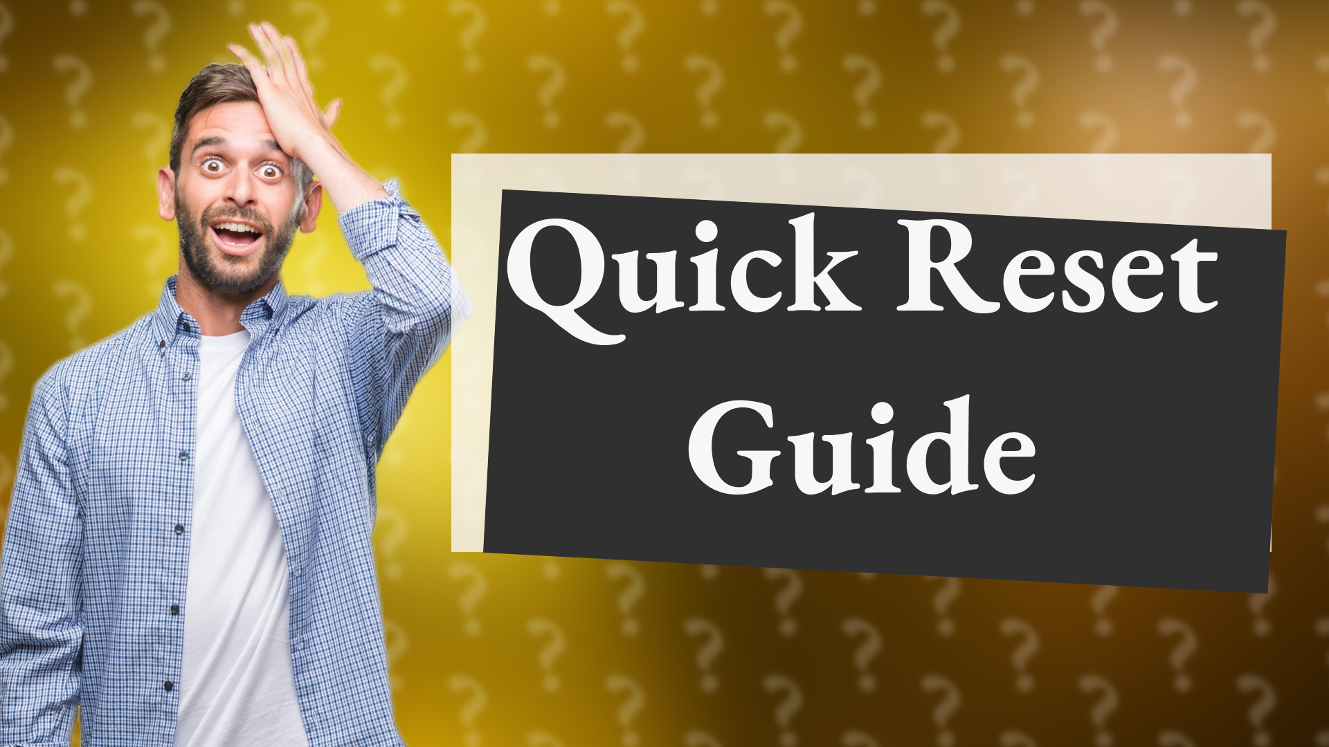 Quick Reset Guide