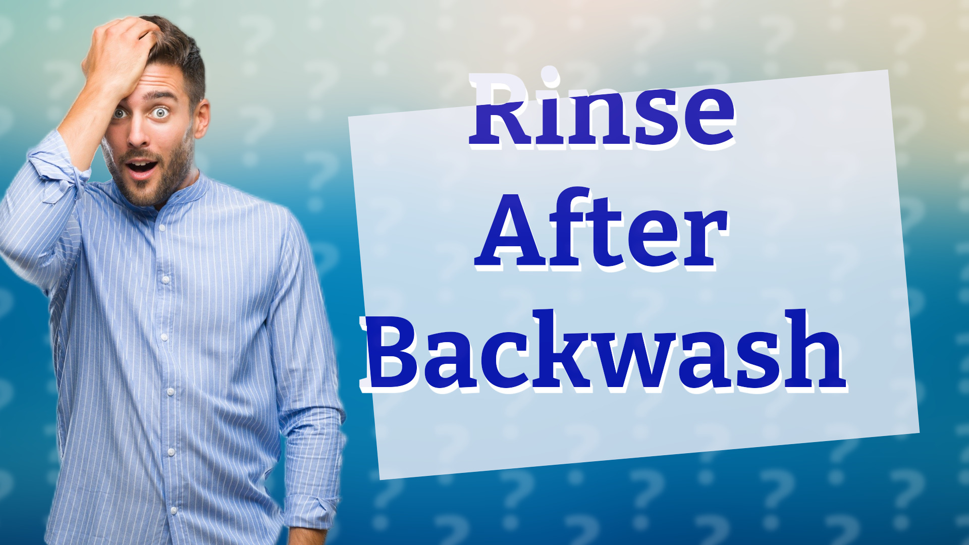 Rinse After Backwash