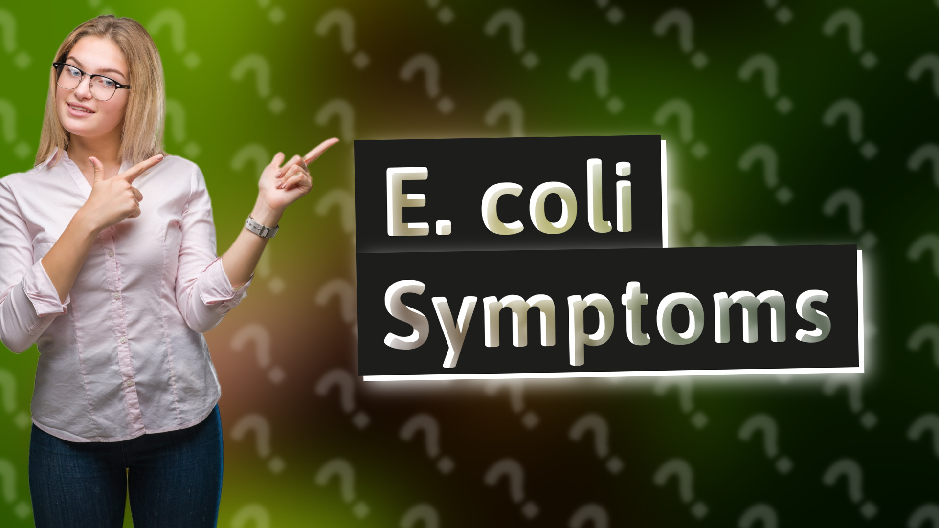 E. coli Symptoms