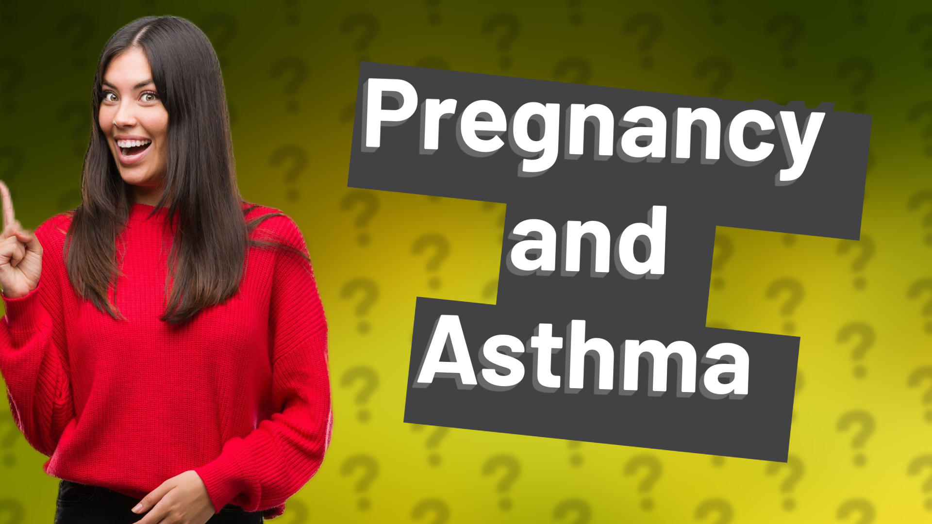 Pregnancy and Asthma