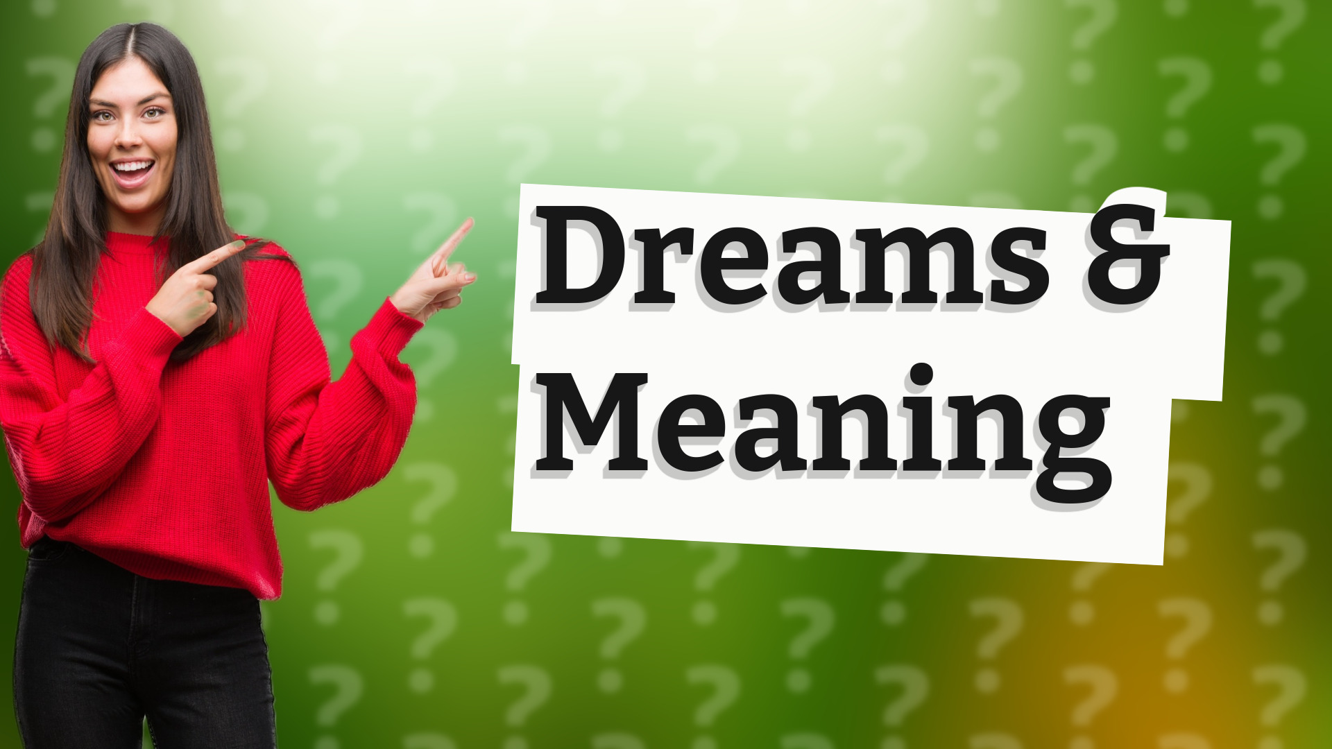 Dreams & Meaning
