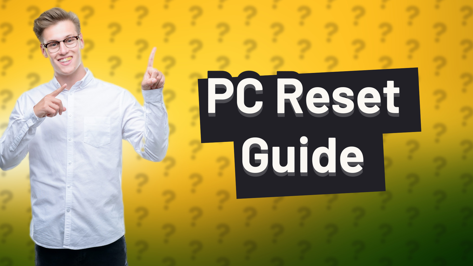 PC Reset Guide