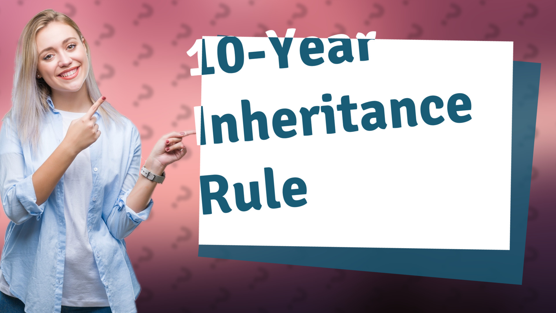 10-Year Inheritance Rule