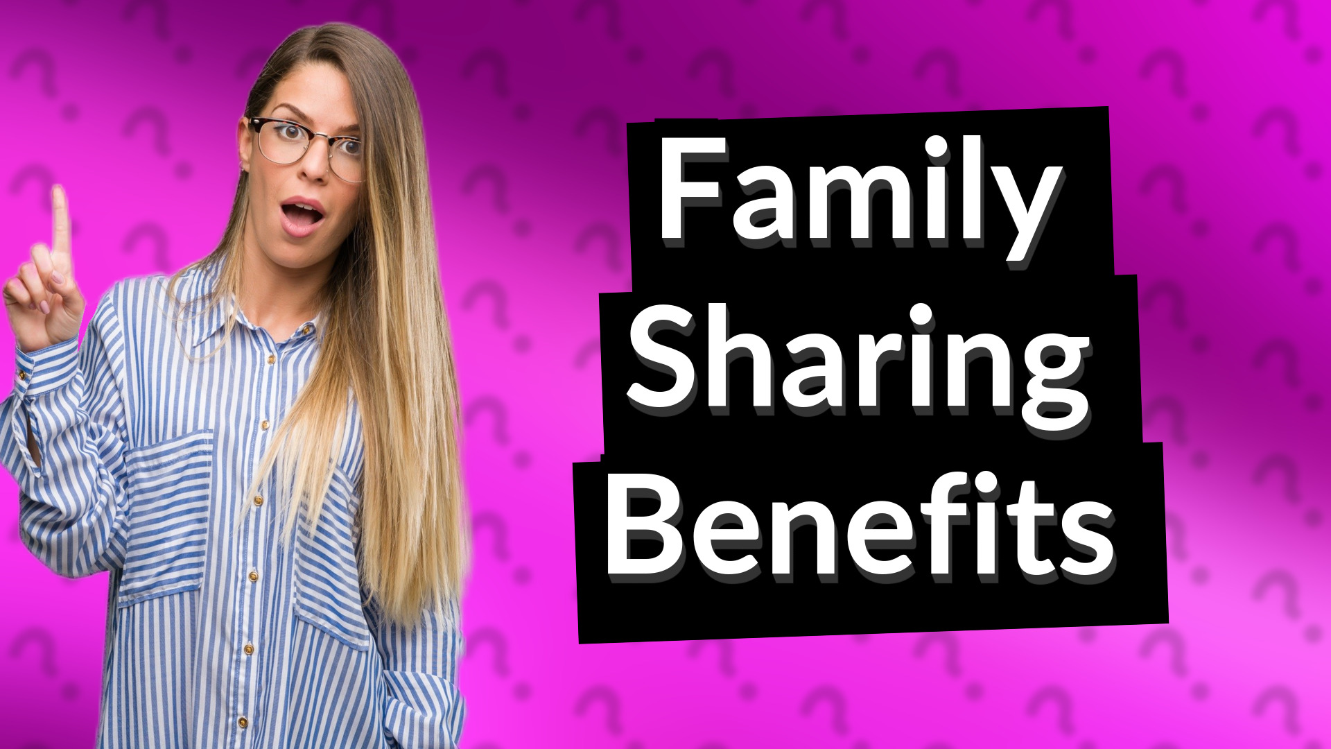 Family Sharing Benefits
