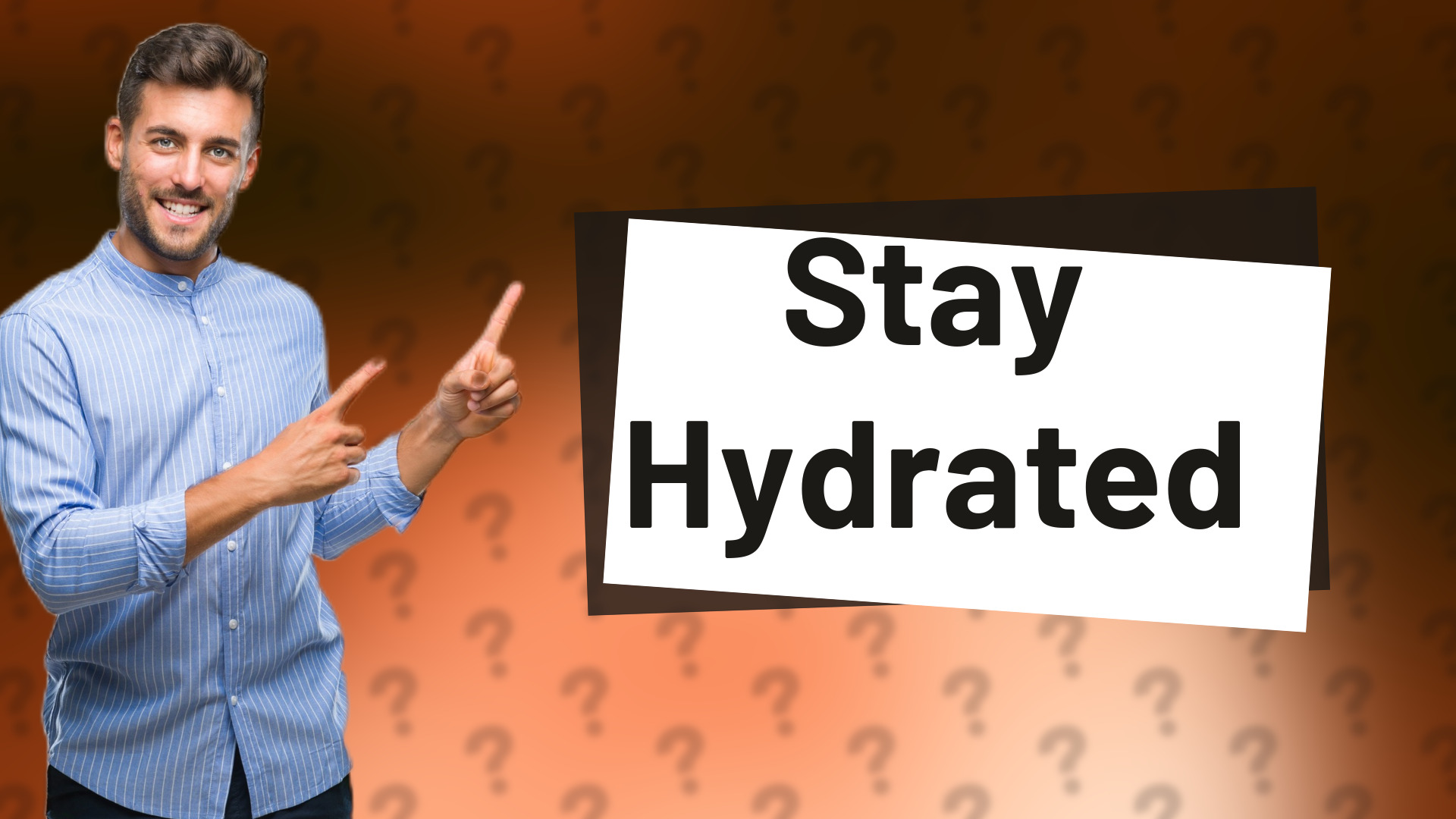 Stay Hydrated