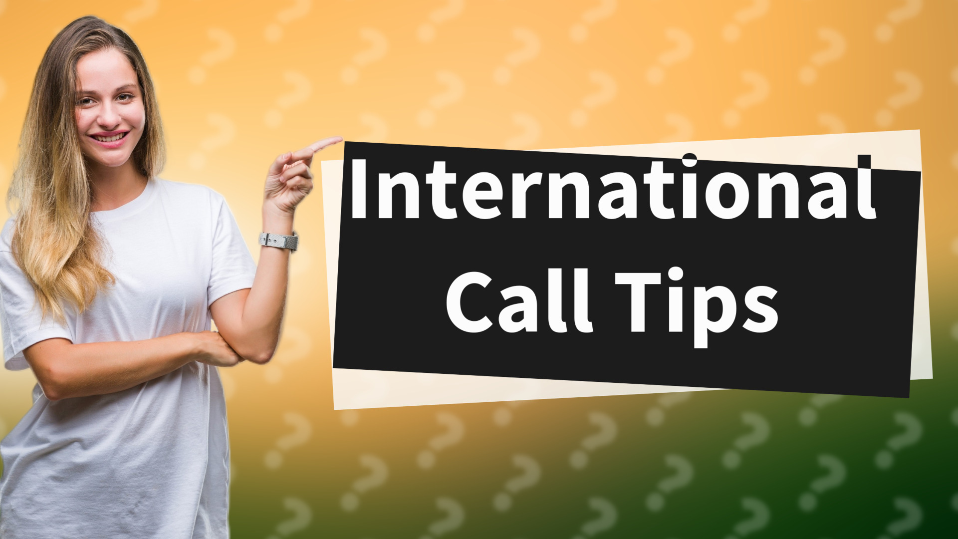 International Call Tips