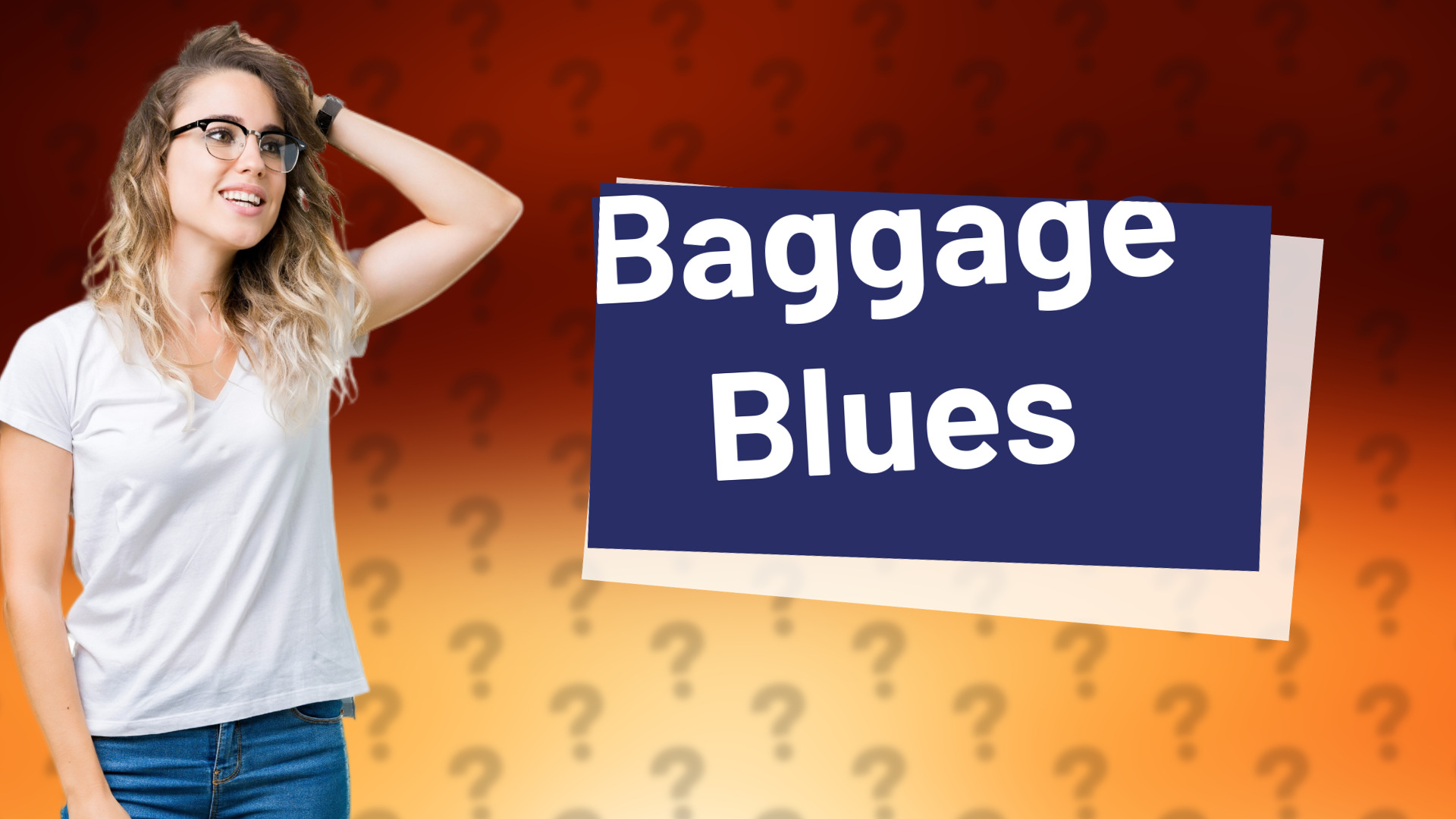 Baggage Blues