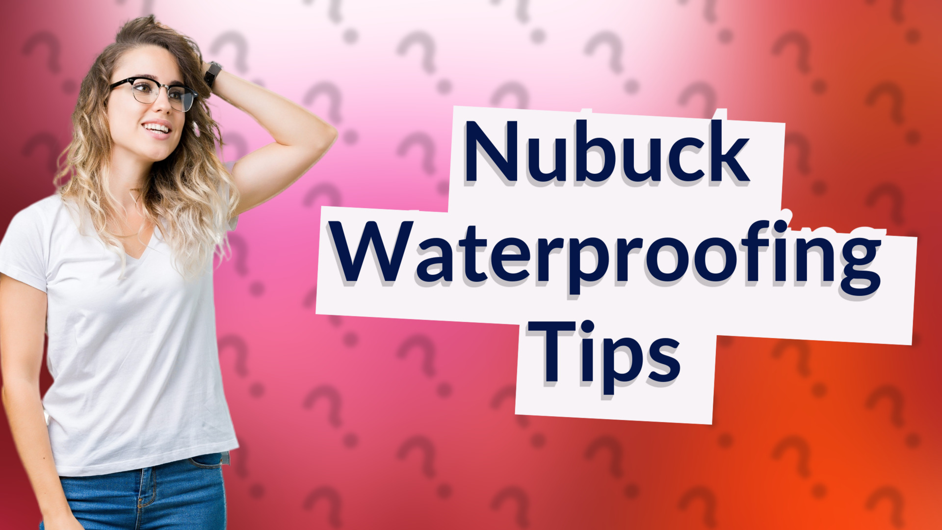 Nubuck Waterproofing Tips