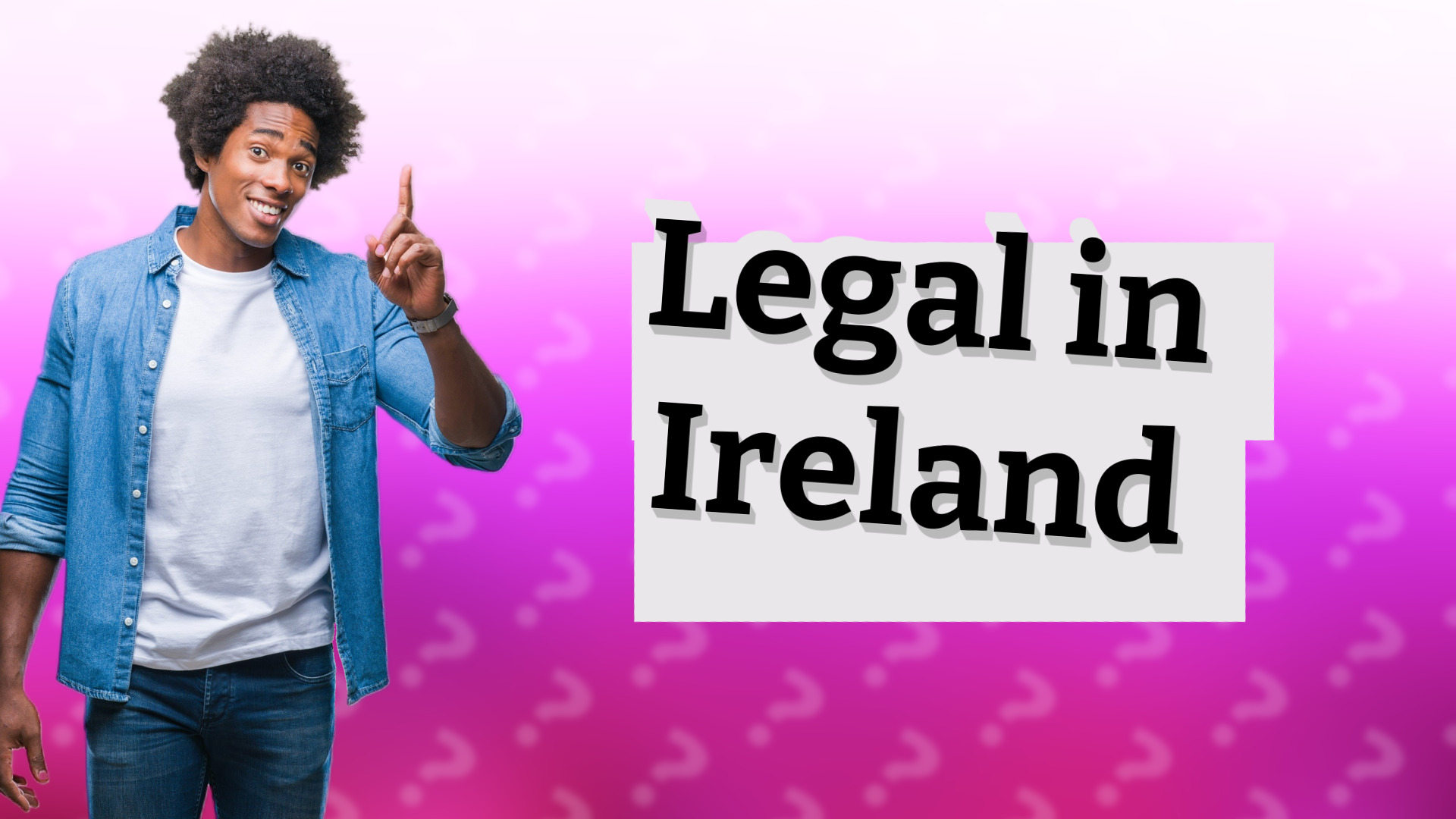 Legal in Ireland