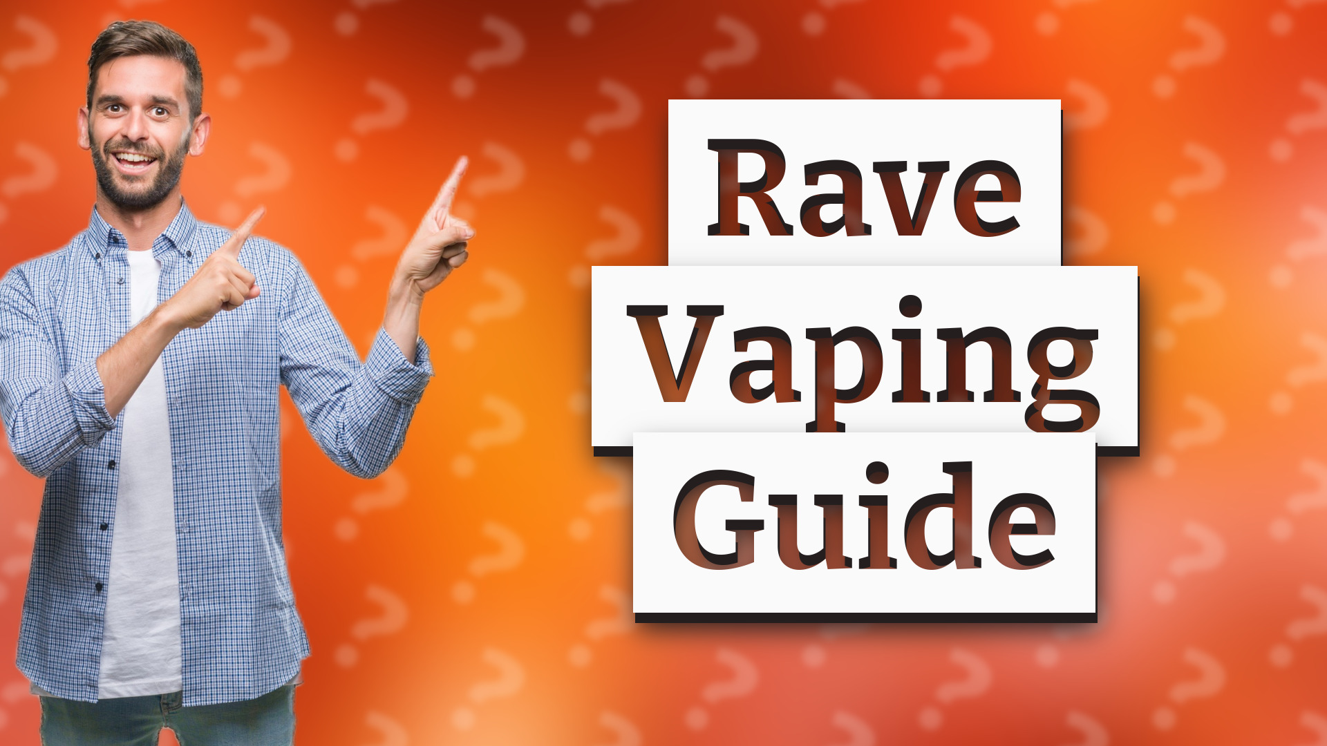 Rave Vaping Guide
