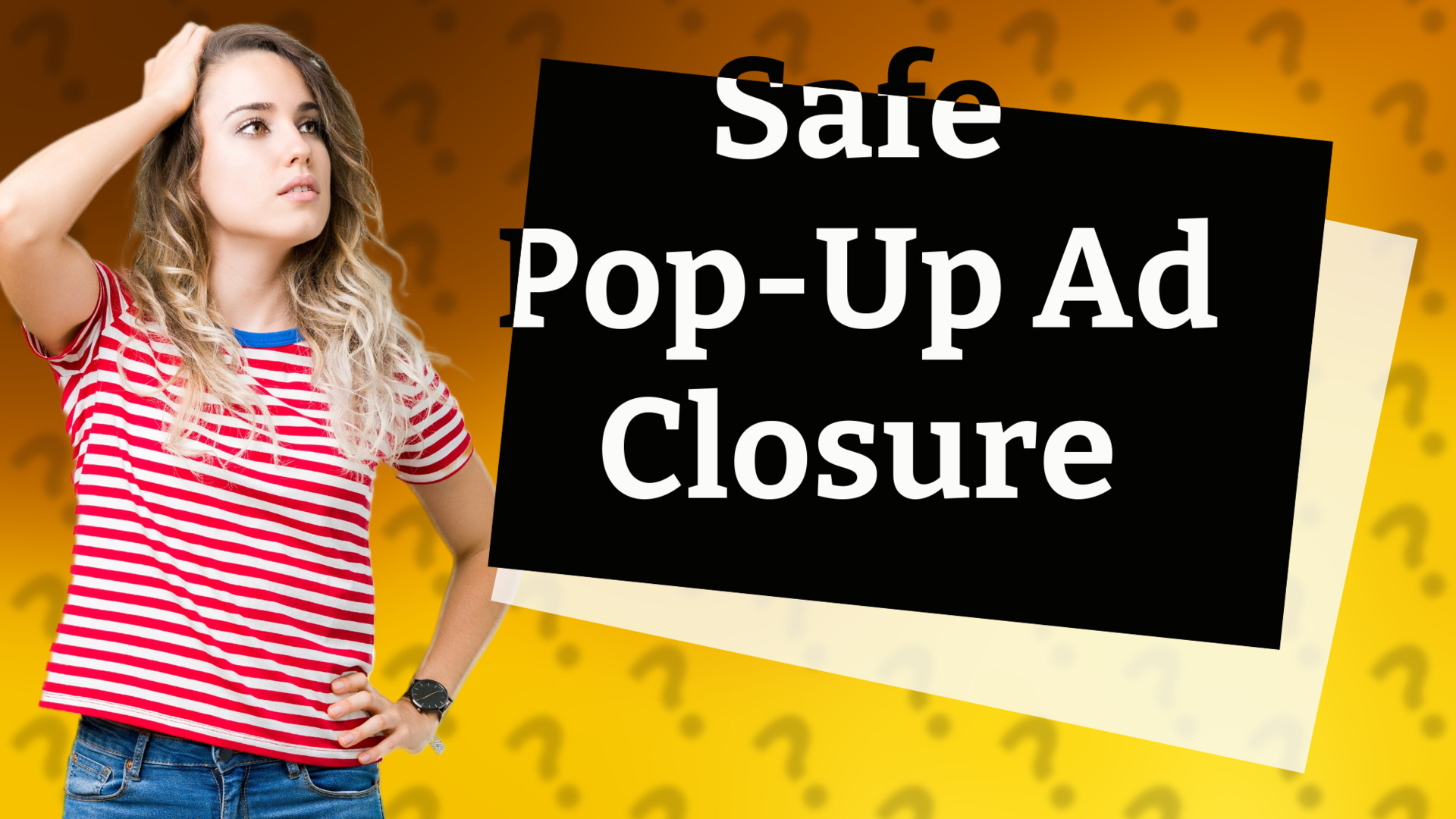 Safe Pop-Up Ad Closure