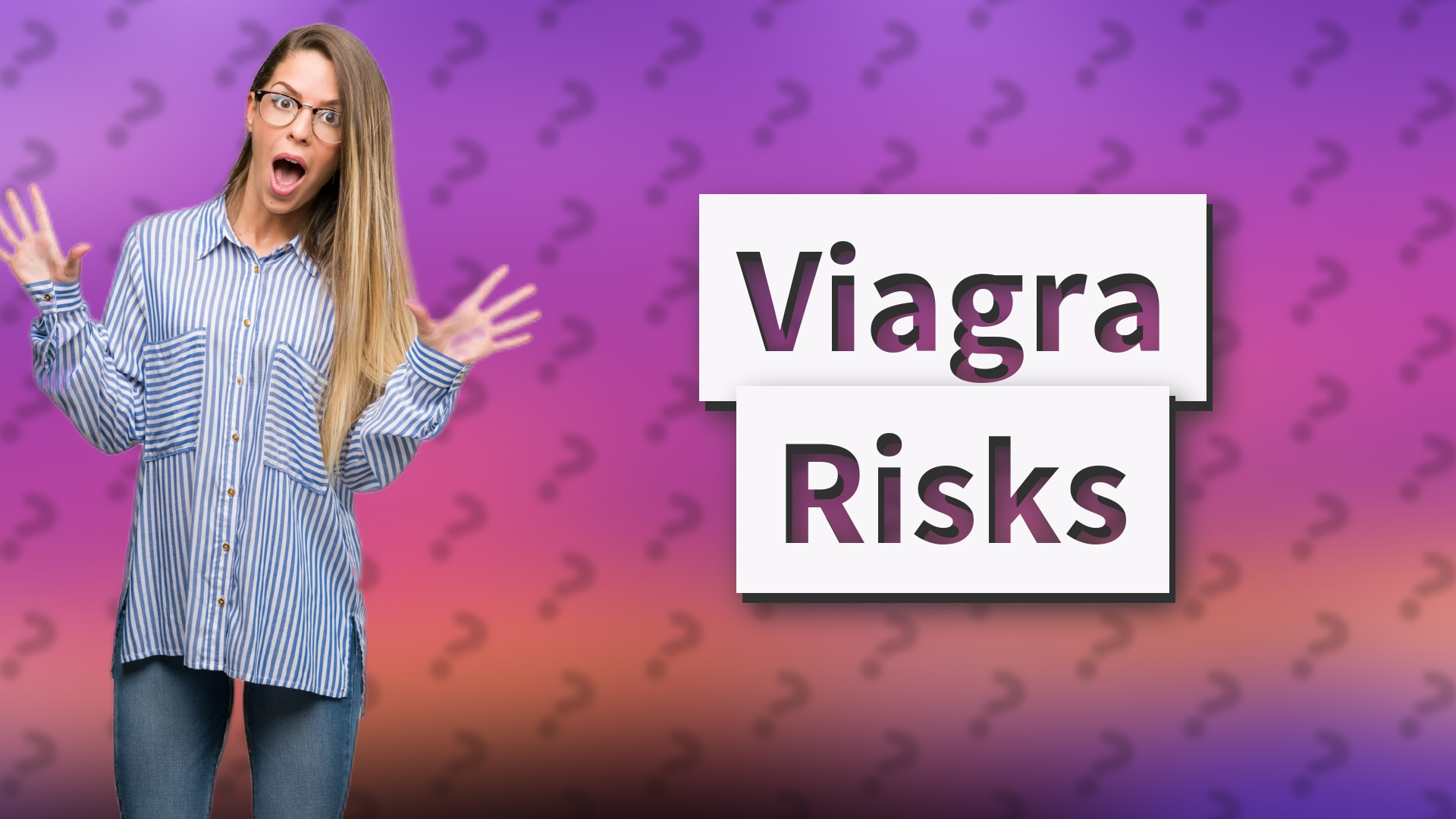 Viagra Risks