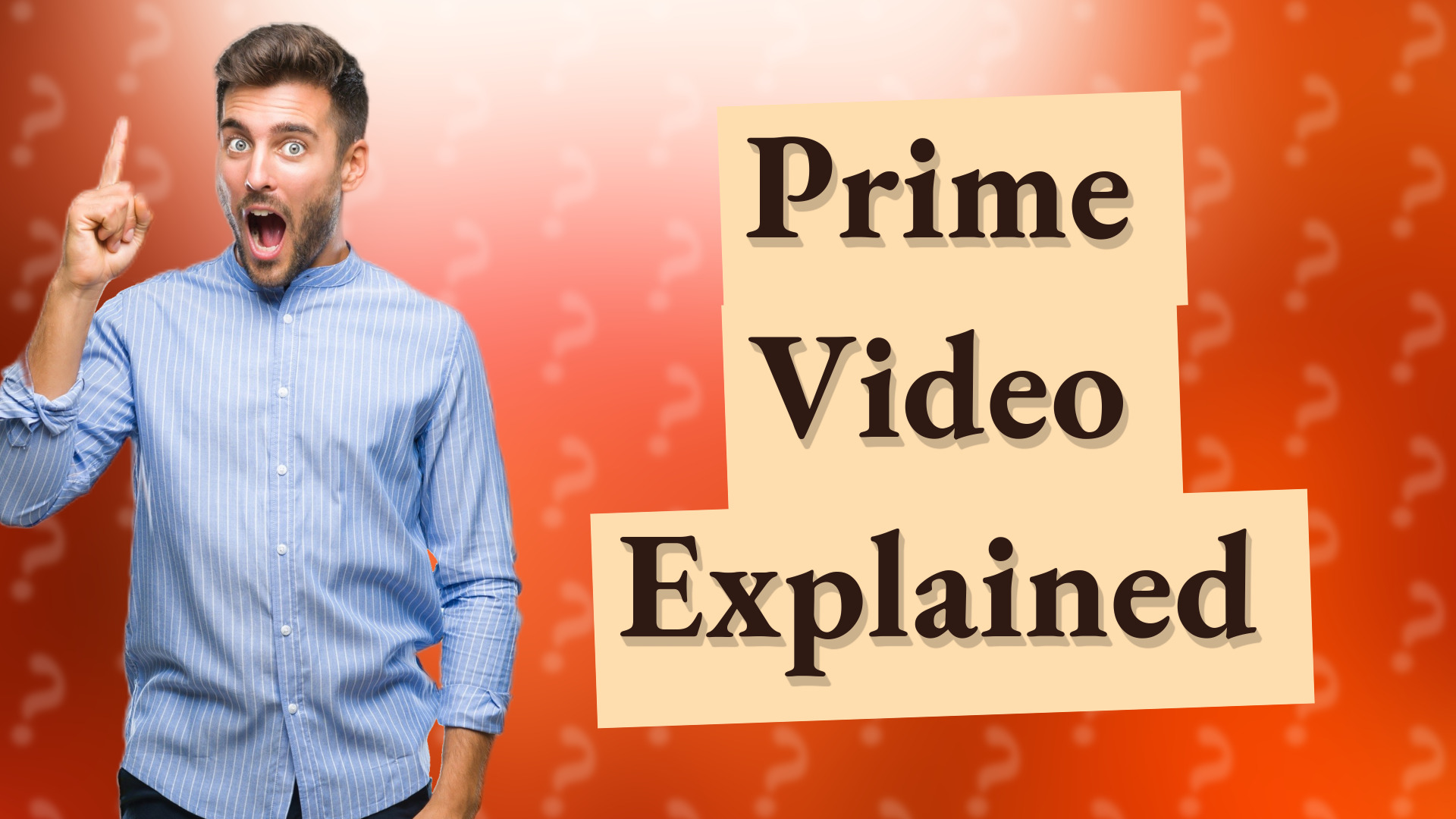 Prime Video Explained