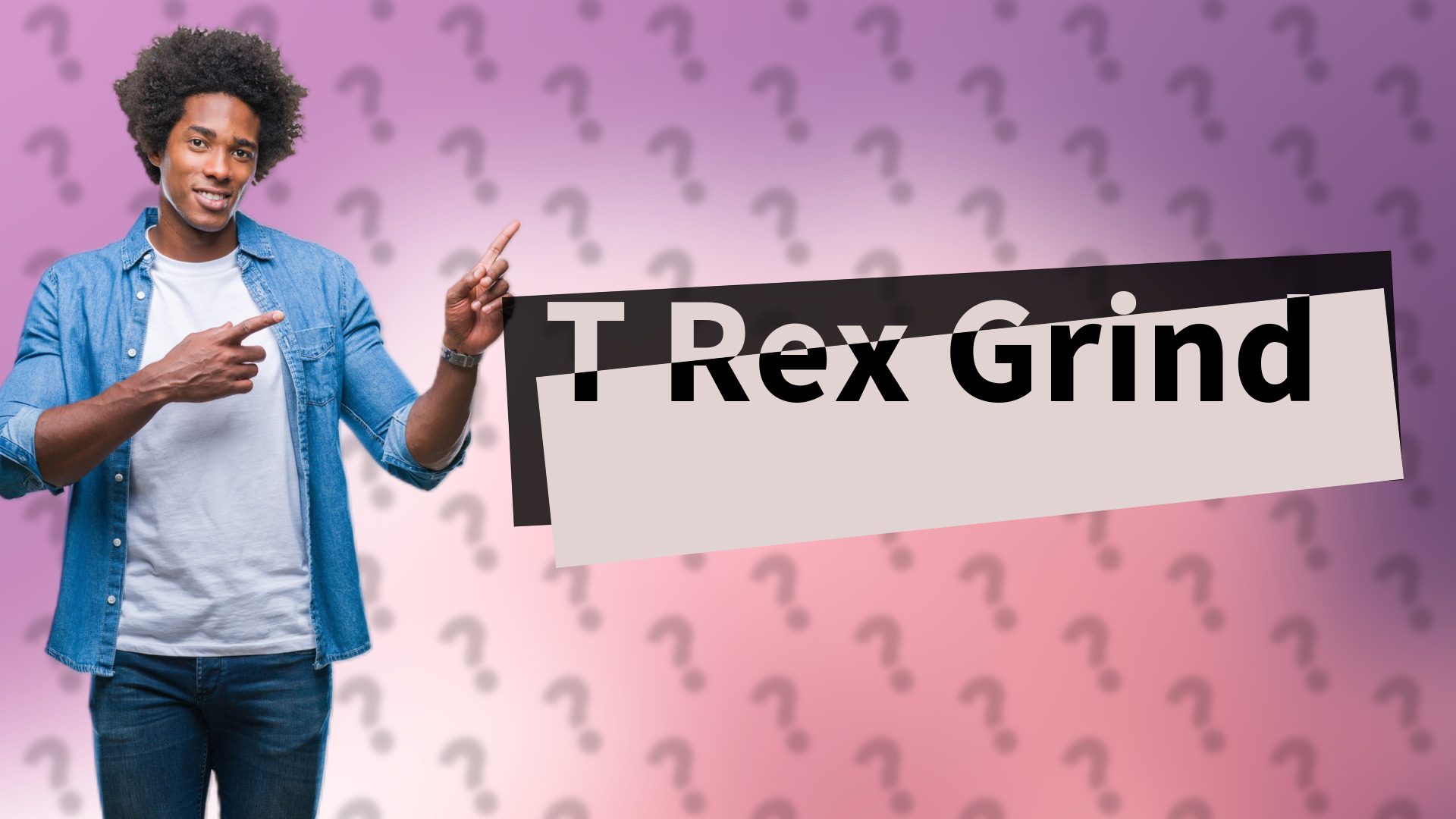 T Rex Grind